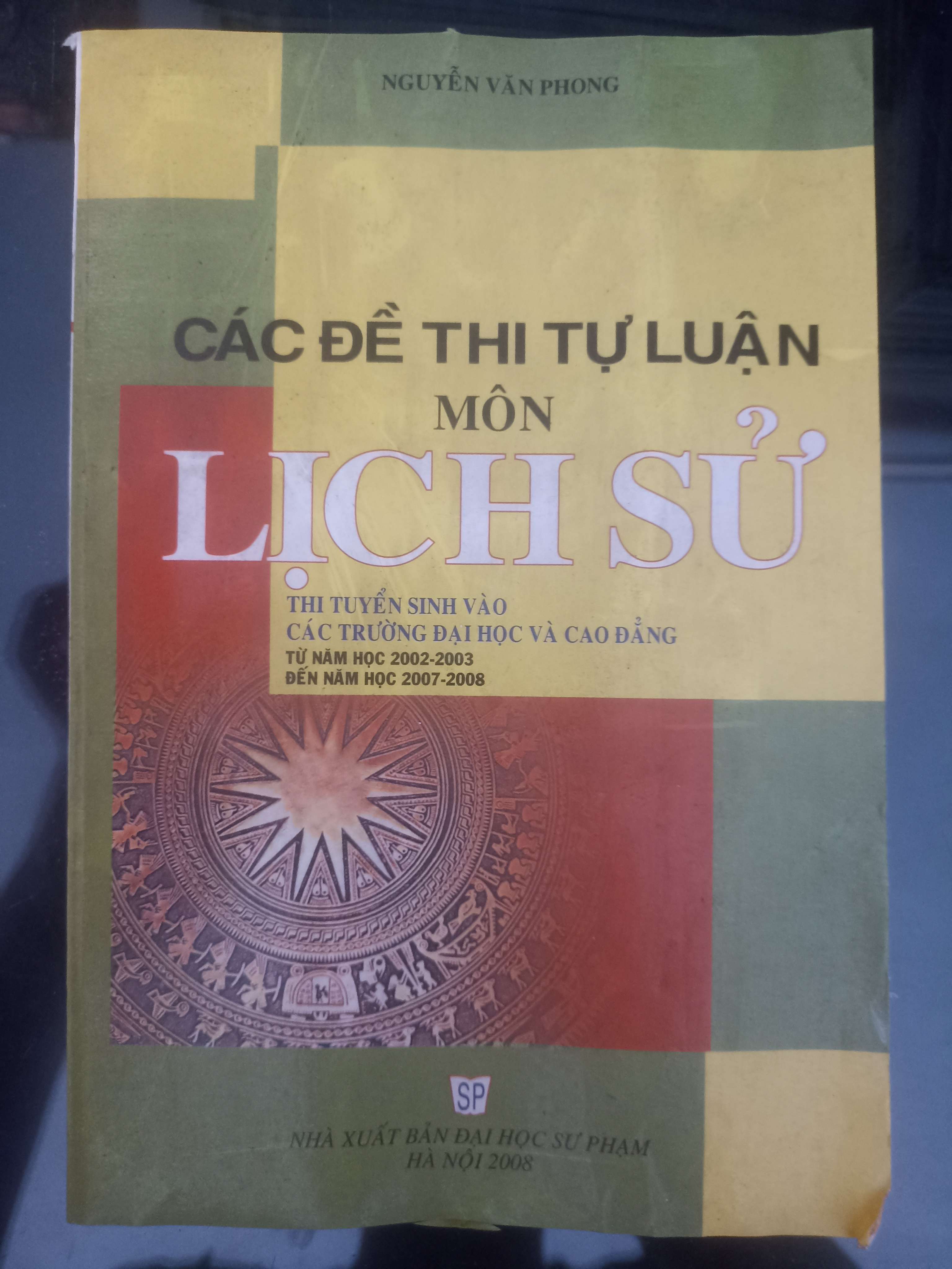 Các đề thi tự luận môn lịch sử - Nguyễn Văn Phong 2008 (Sách giáo khoa - giáo trình) VAVO
