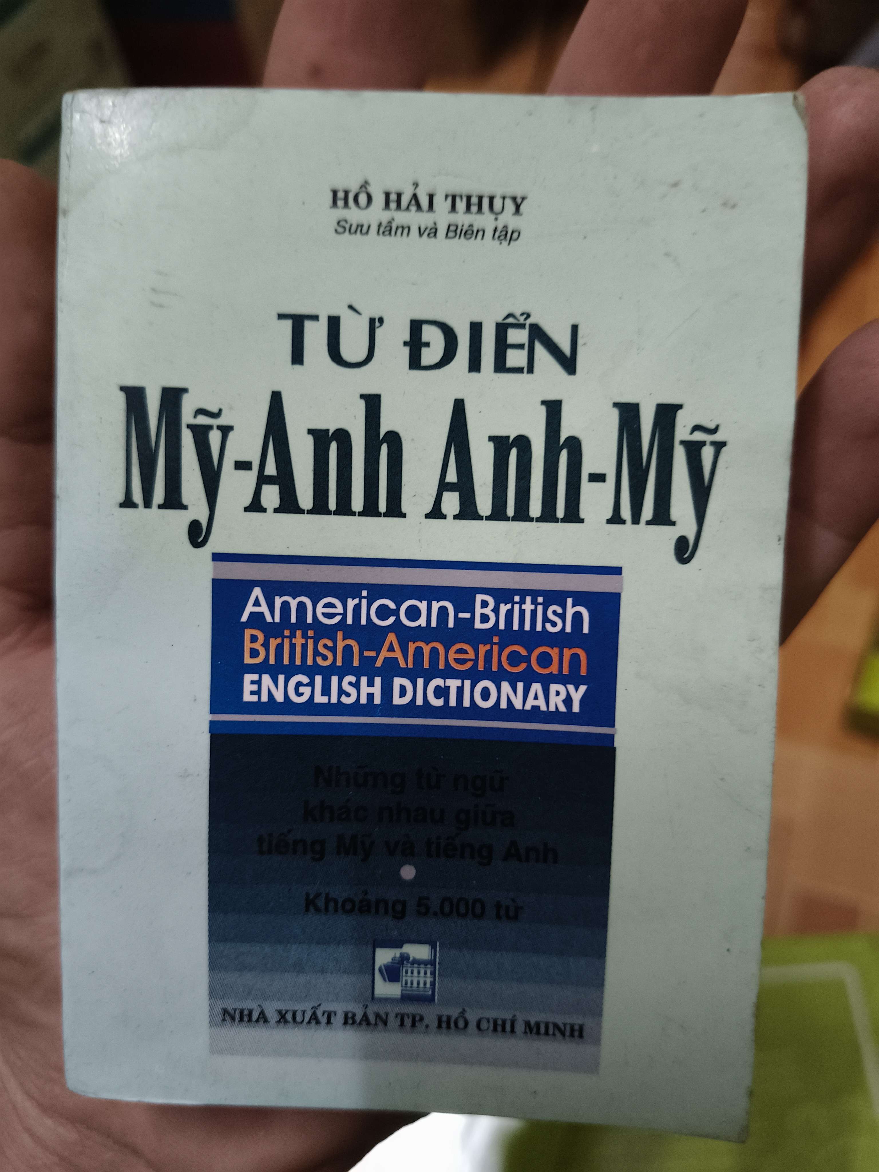 Từ điển Anh Mỹ (Khổ nhỏ 7 x 10) - 1999 - 394 trang - Bìa mềm (Từ điển) ANTQ