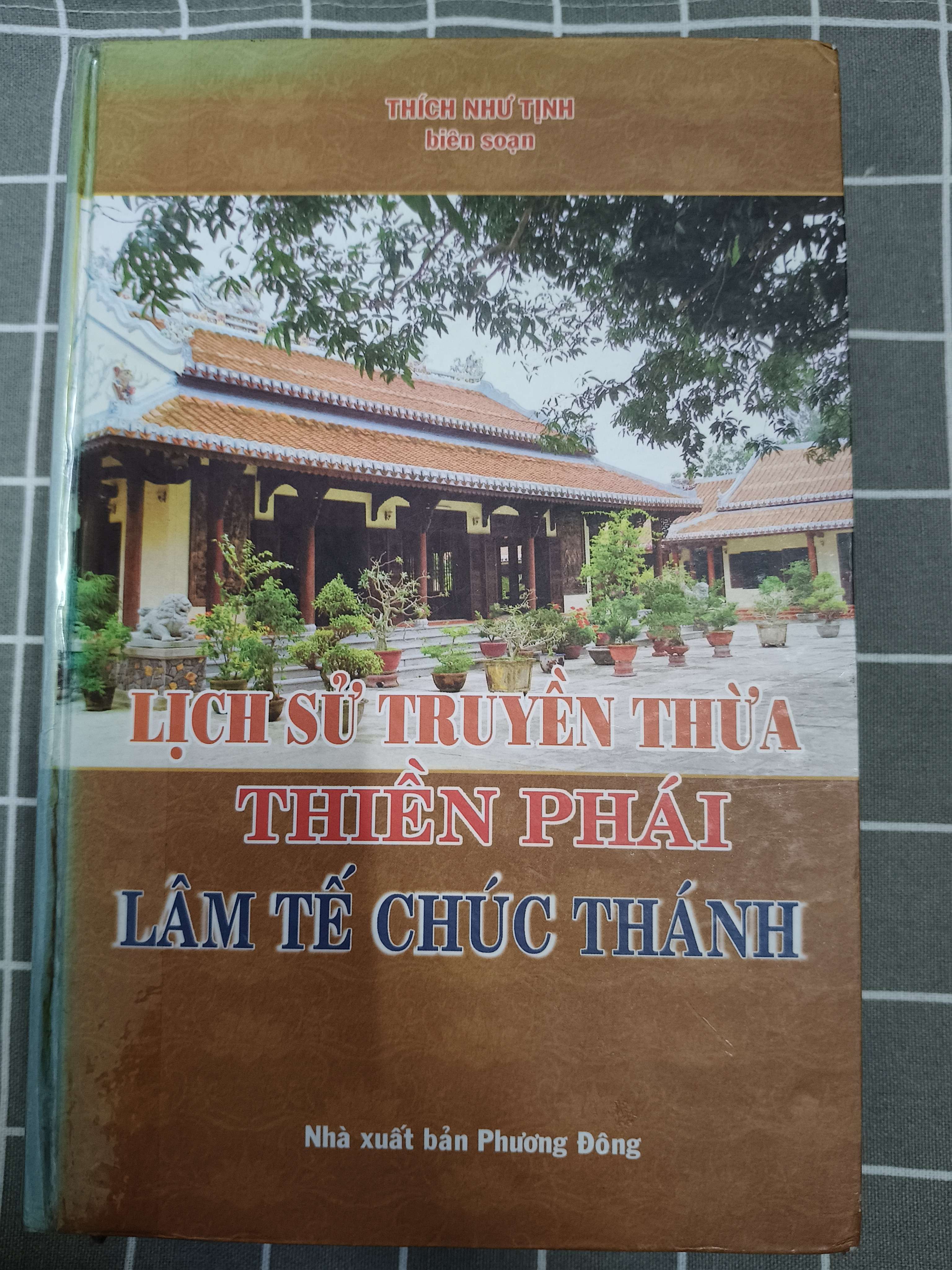 Lịch sử truyền thừa thiền phái Lâm Tế Chúc Thánh - 2009 - 568 trang (Phật giáo) ANTQ
