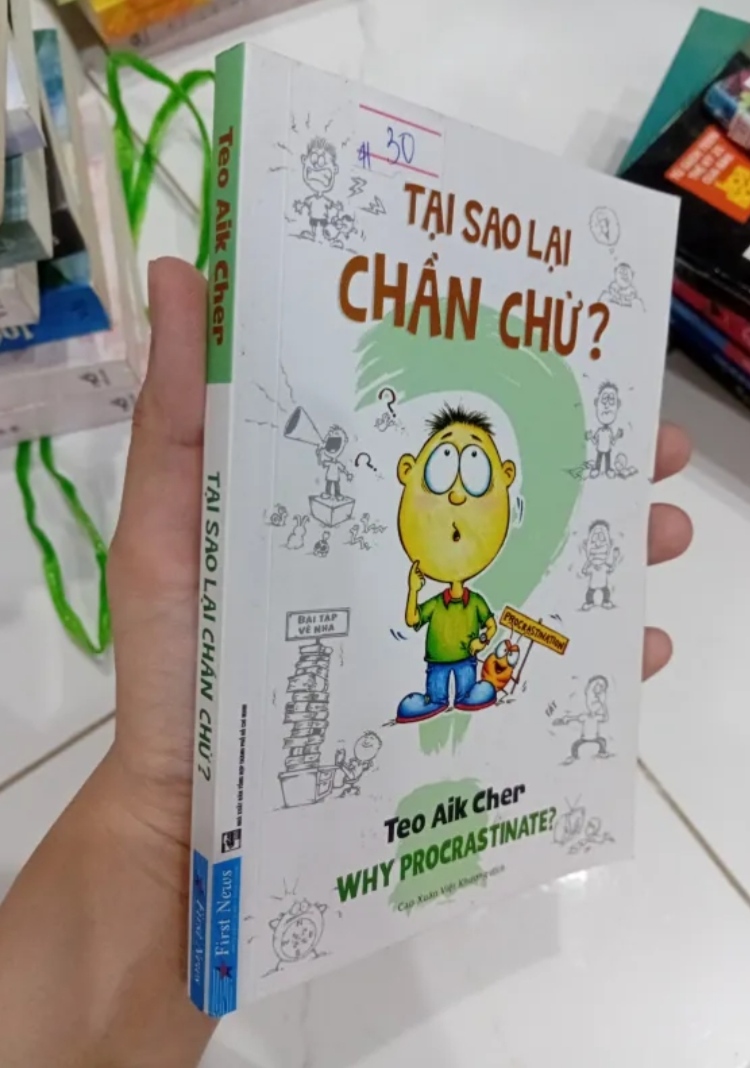 Tại Sao Lại Chần Chừ? - Teo Aik Cher (Sách kỹ năng) TKB