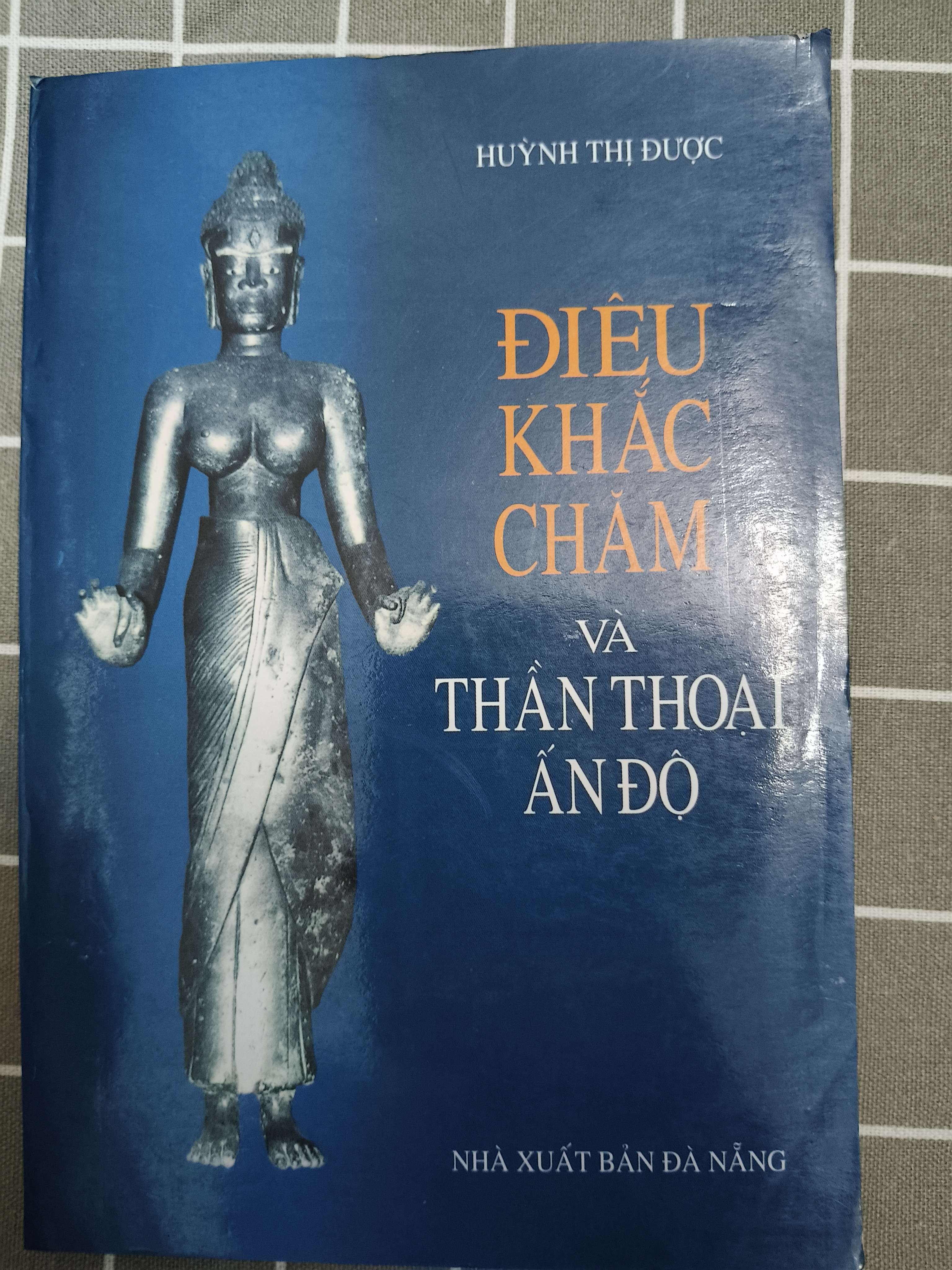 Điêu khắc Chăm và thần thoại ấn Độ - 2005 - 146 trang (Lịch sử Việt Nam) ANTQ