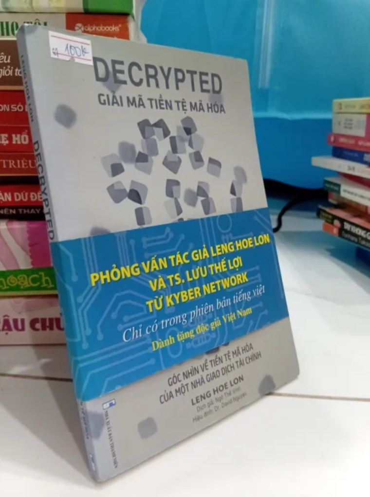 Decrypted - Giải Mã Tiền Tệ Mã Hóa - Leng Hoe Lon (Sách kinh tế - tài chính - chứng khoán) TKB