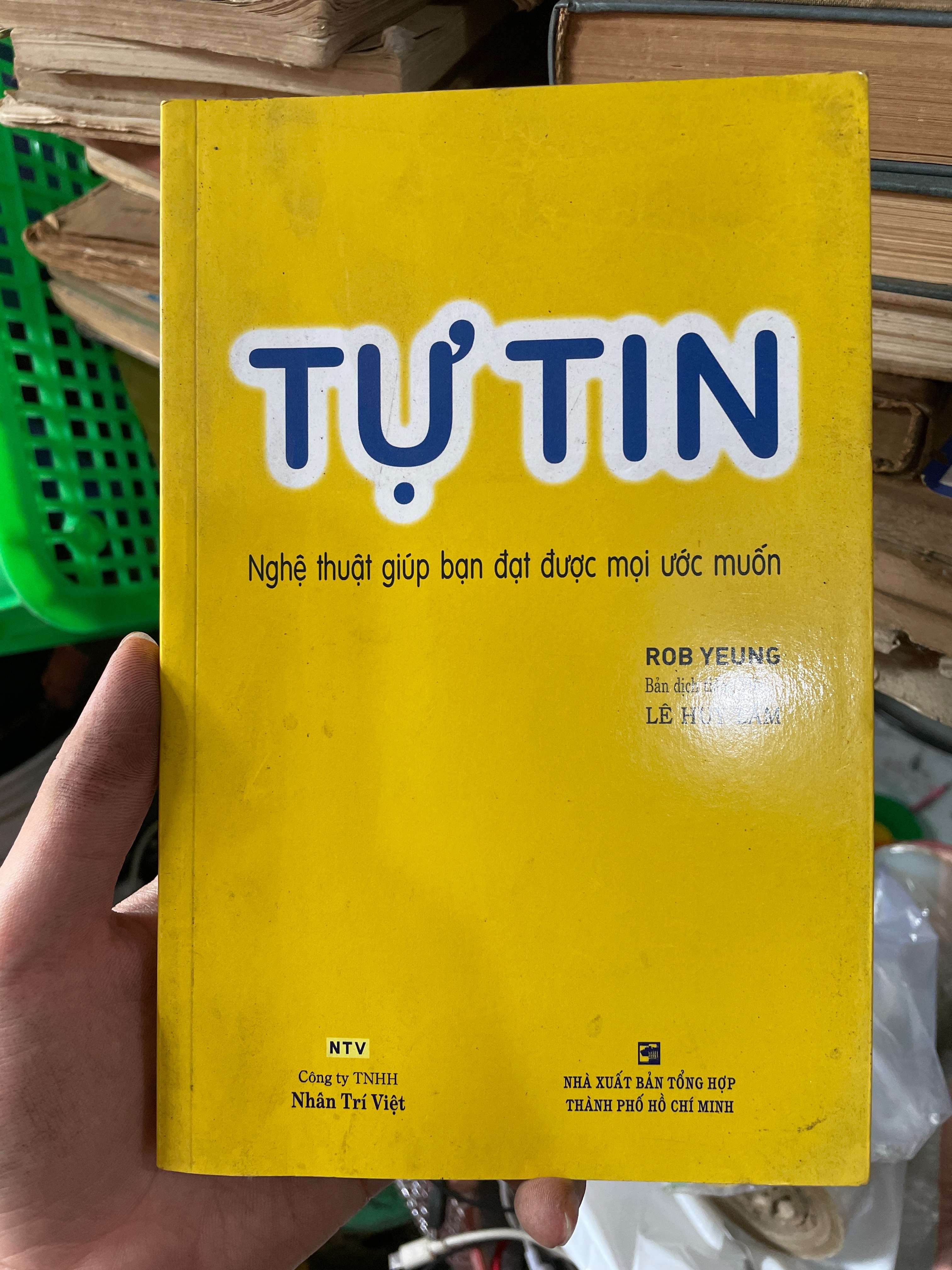 Tự Tin-Nghệ Thuật Giúp Bạn Đạt Được Mọi Ước Muốn - Rob Yeung (Kỹ năng sống) KSX