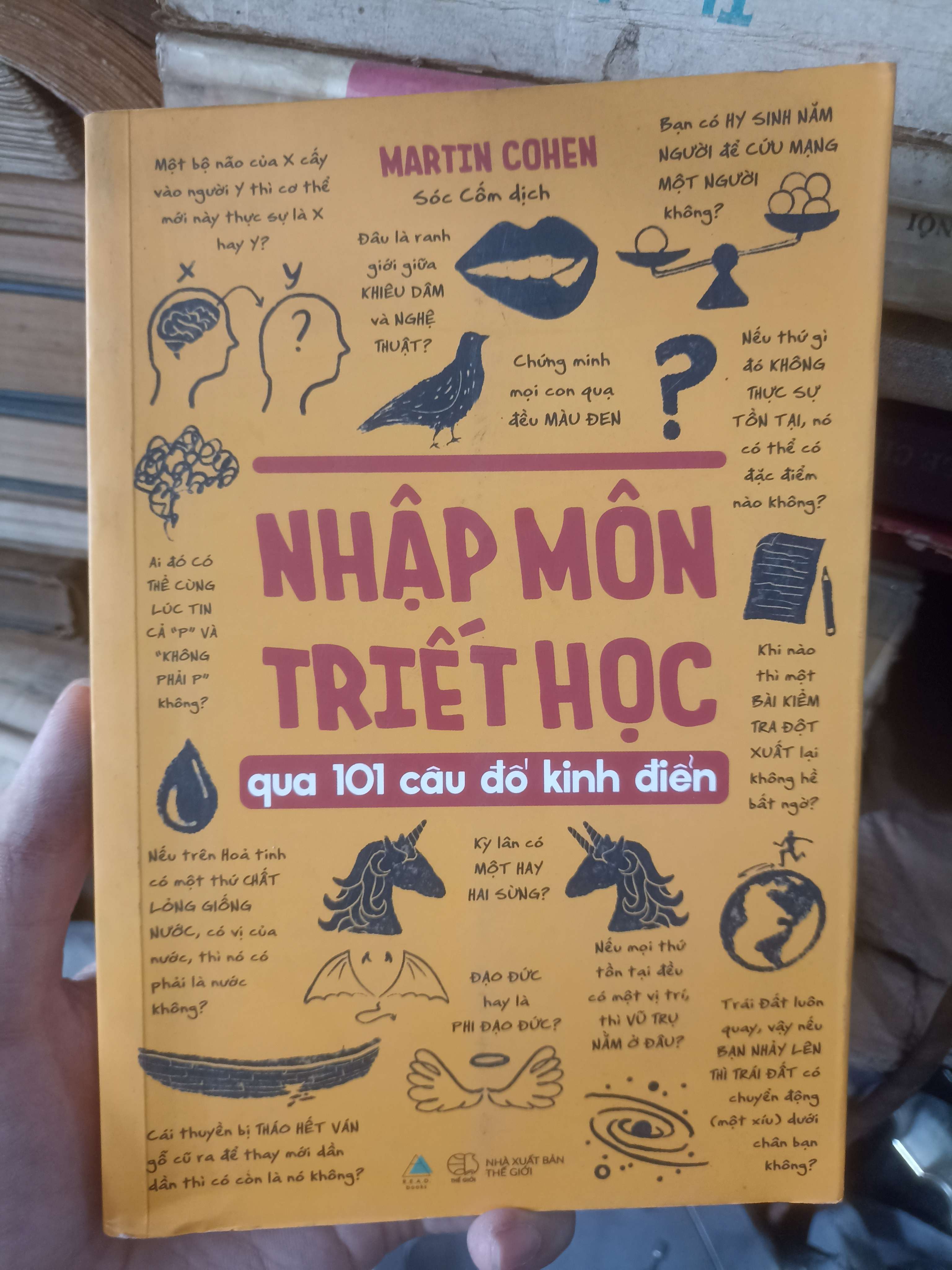 Nhập Môn Triết Học Qua 101 Câu Đố Kinh Điển - Martin Cohen (Sách lịch sử - triết học) KSX
