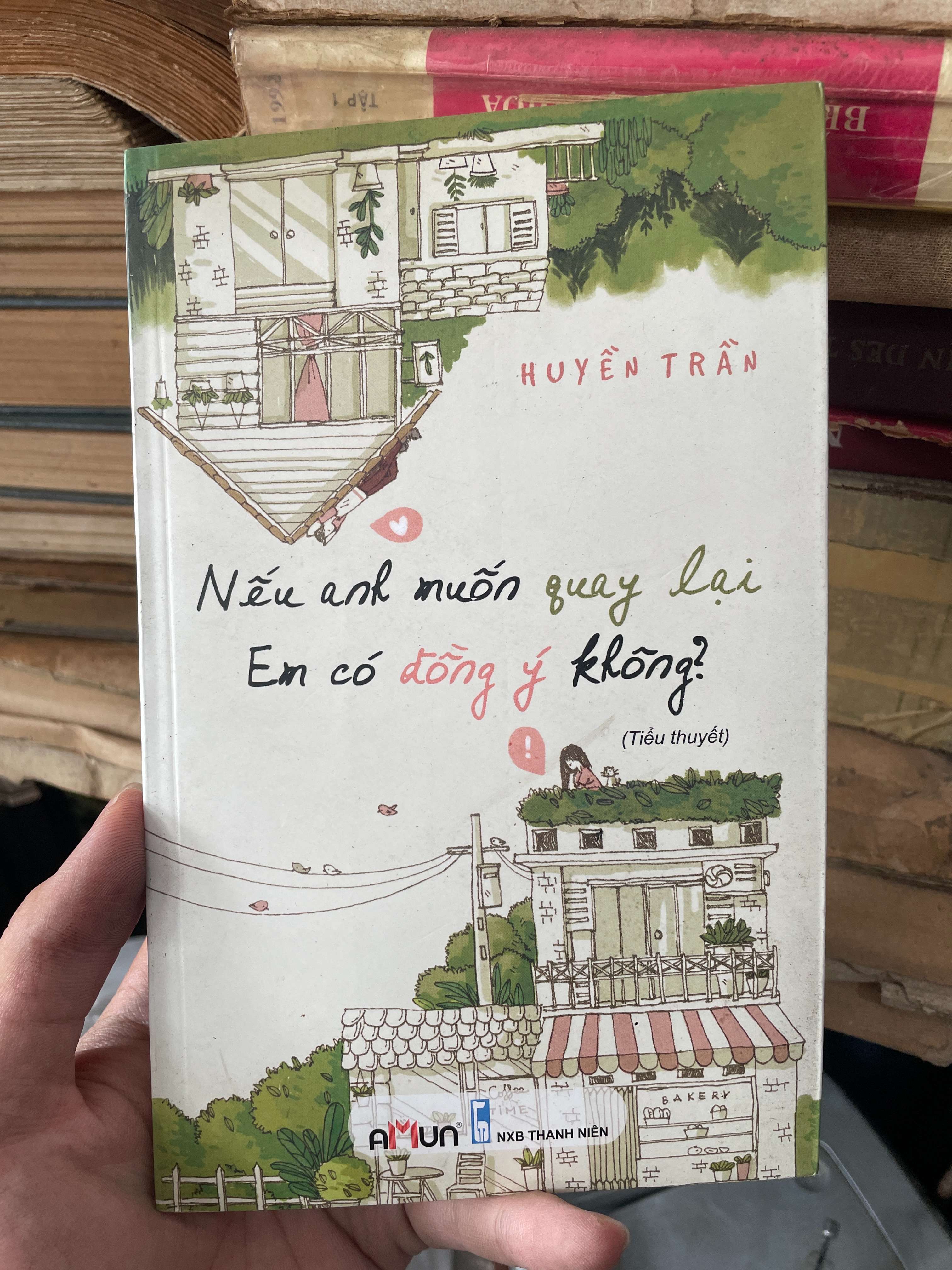 Nếu Anh Muốn Quay Lại Em Có Đồng Ý Không? - Huyền Trần (Tiểu Thuyết) KSX