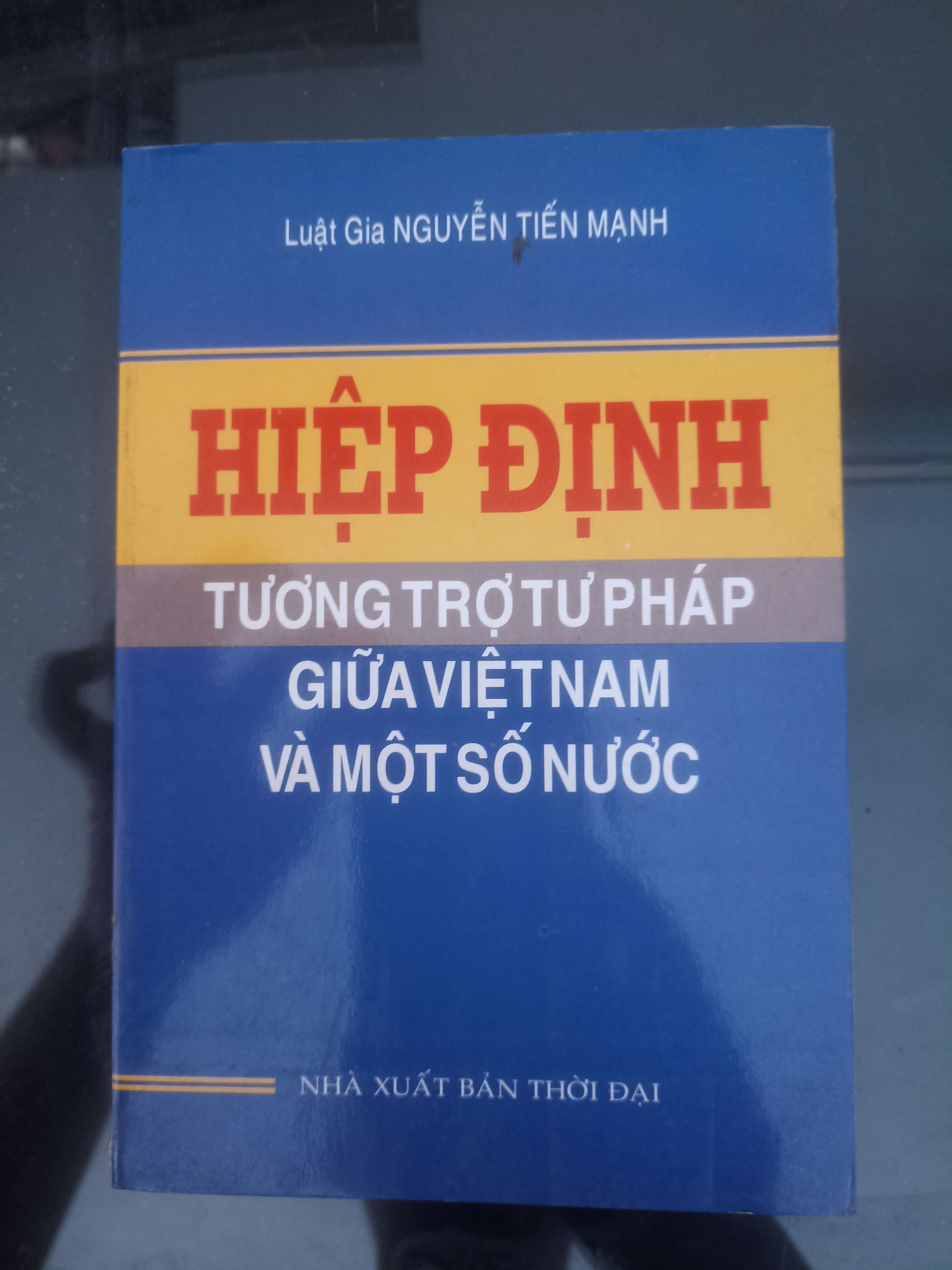 Hiệp Định Tương Trợ Tư Pháp Giữa Việt Nam Và Một Sô Nước 2019 (Sách kiến thức tổng hợp) VAVO