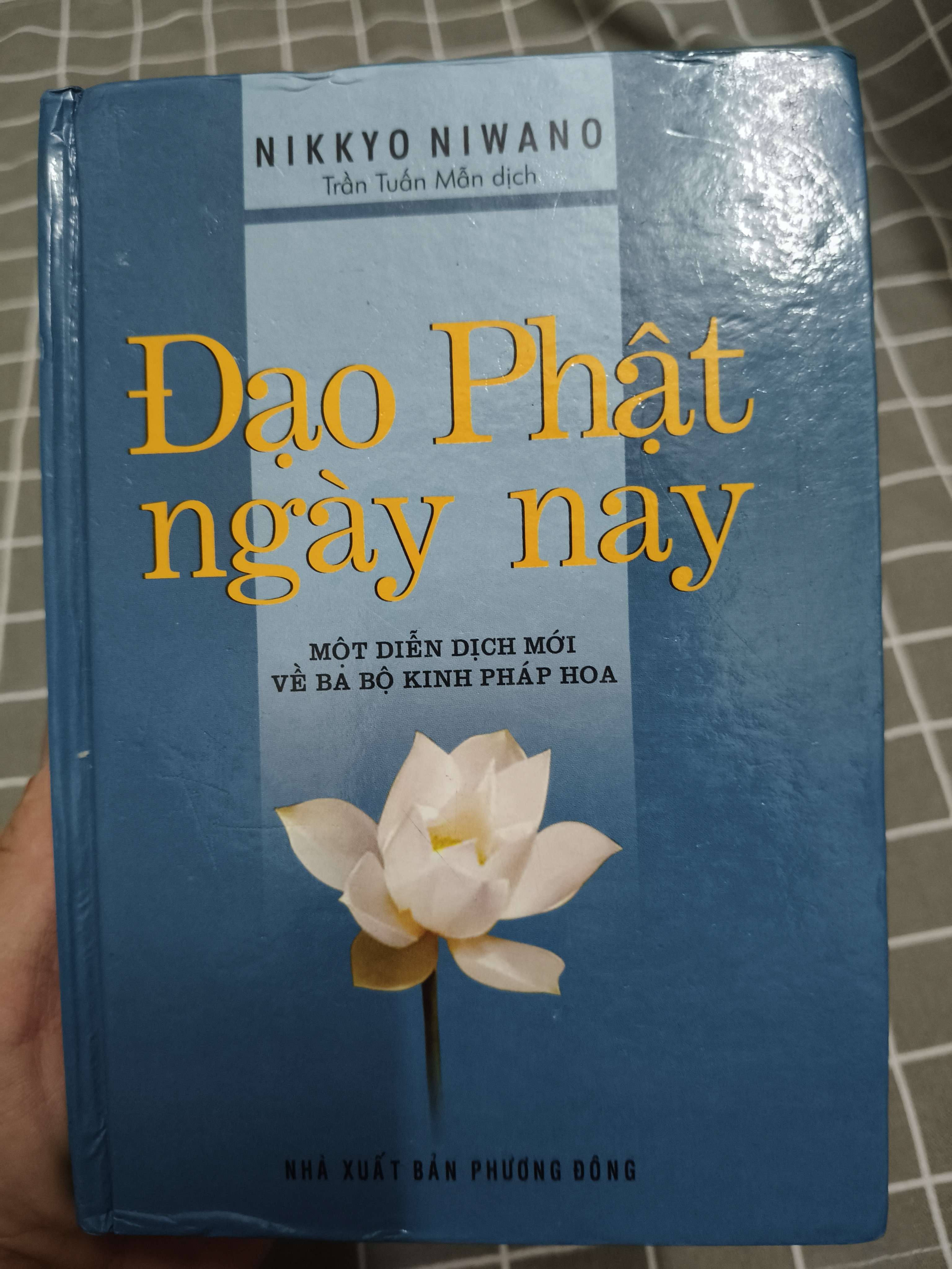 Đạo Phật ngày nay - 2007 - 912 trang - Bìa cứng (Phật giáo) ANTQ