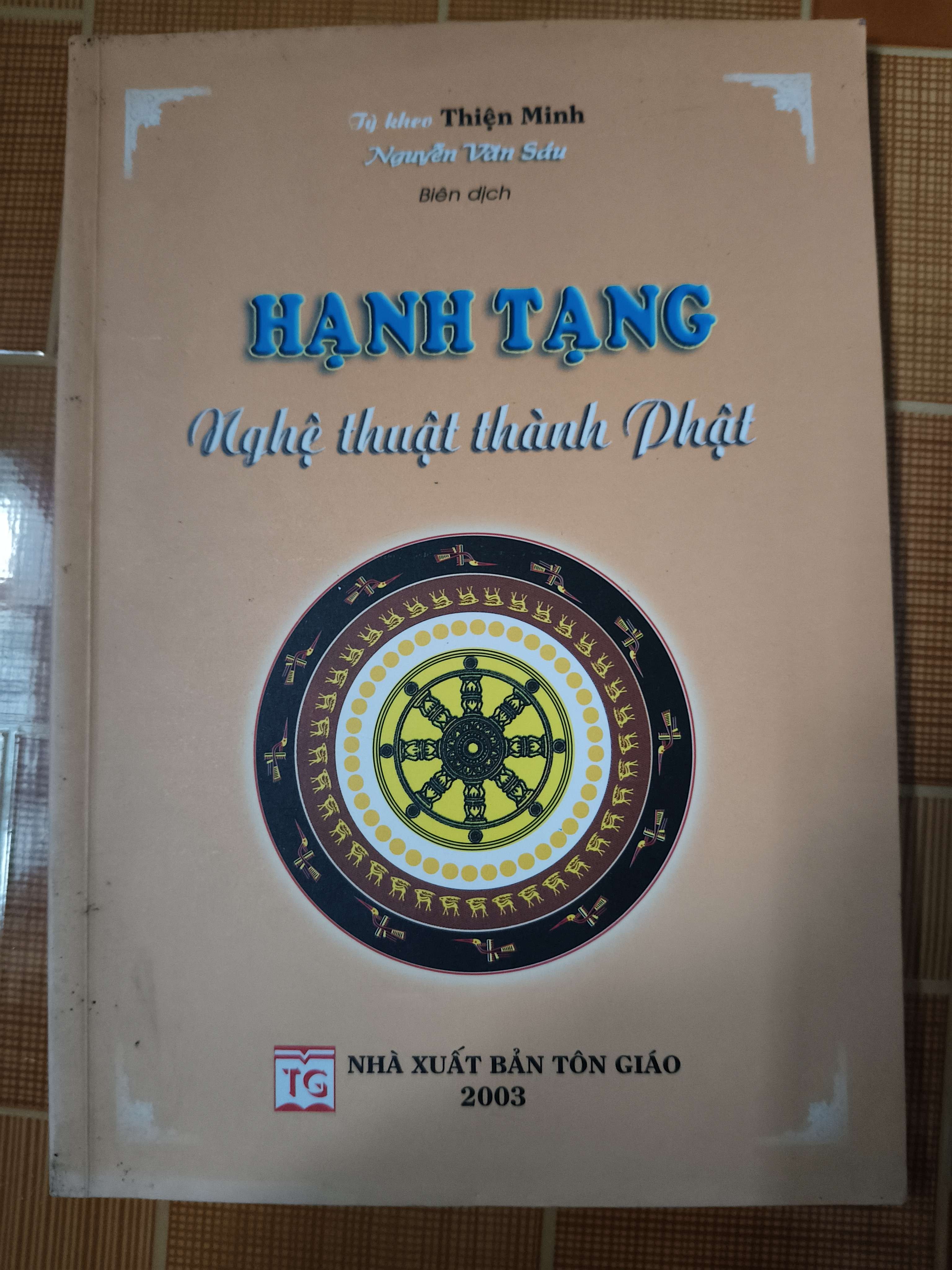 Hạnh tạng nghệ thuật thành Phật - 2003 - 112 trang (Phật giáo) ANTQ