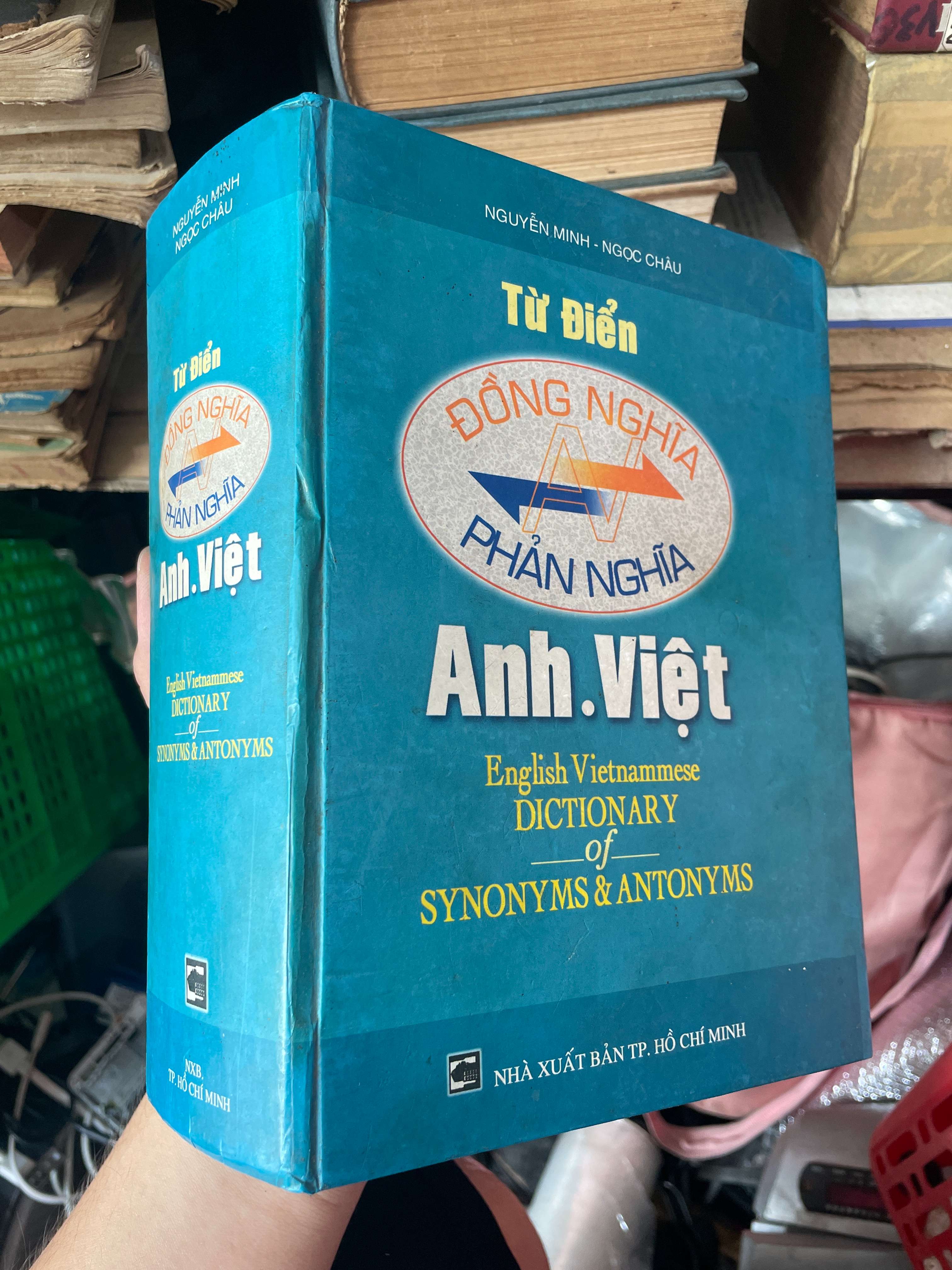 Từ Điển Đồng Nghĩa & Phản Nghĩa Anh-Việt - Nguyễn Minh & Ngọc Châu (Sách tự học tiếng Anh) KSX