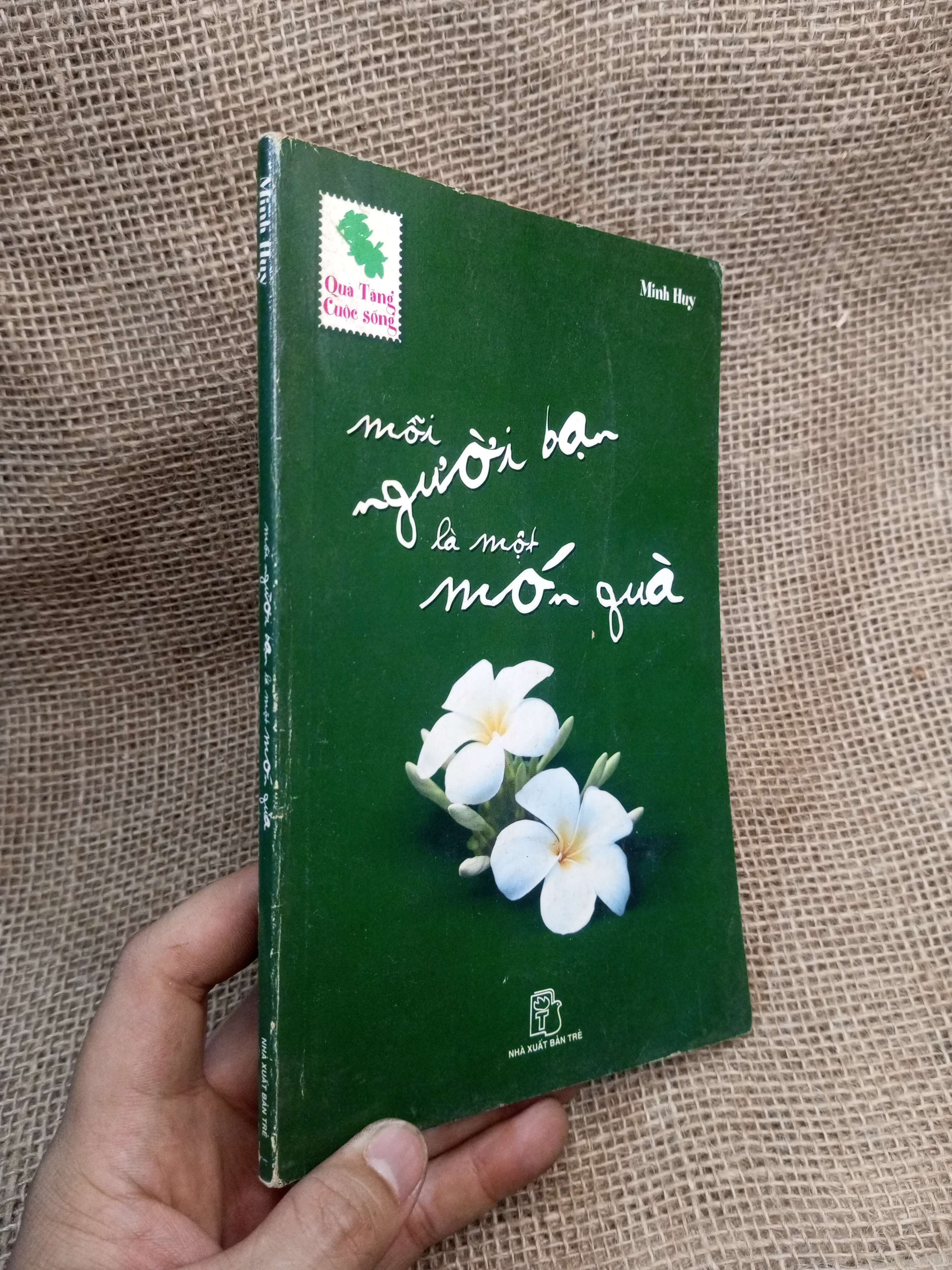 Mỗi Người Bạn Là Một Món Quà - Minh Huy 2006 mới 80% ố (Sách văn học) HLSC