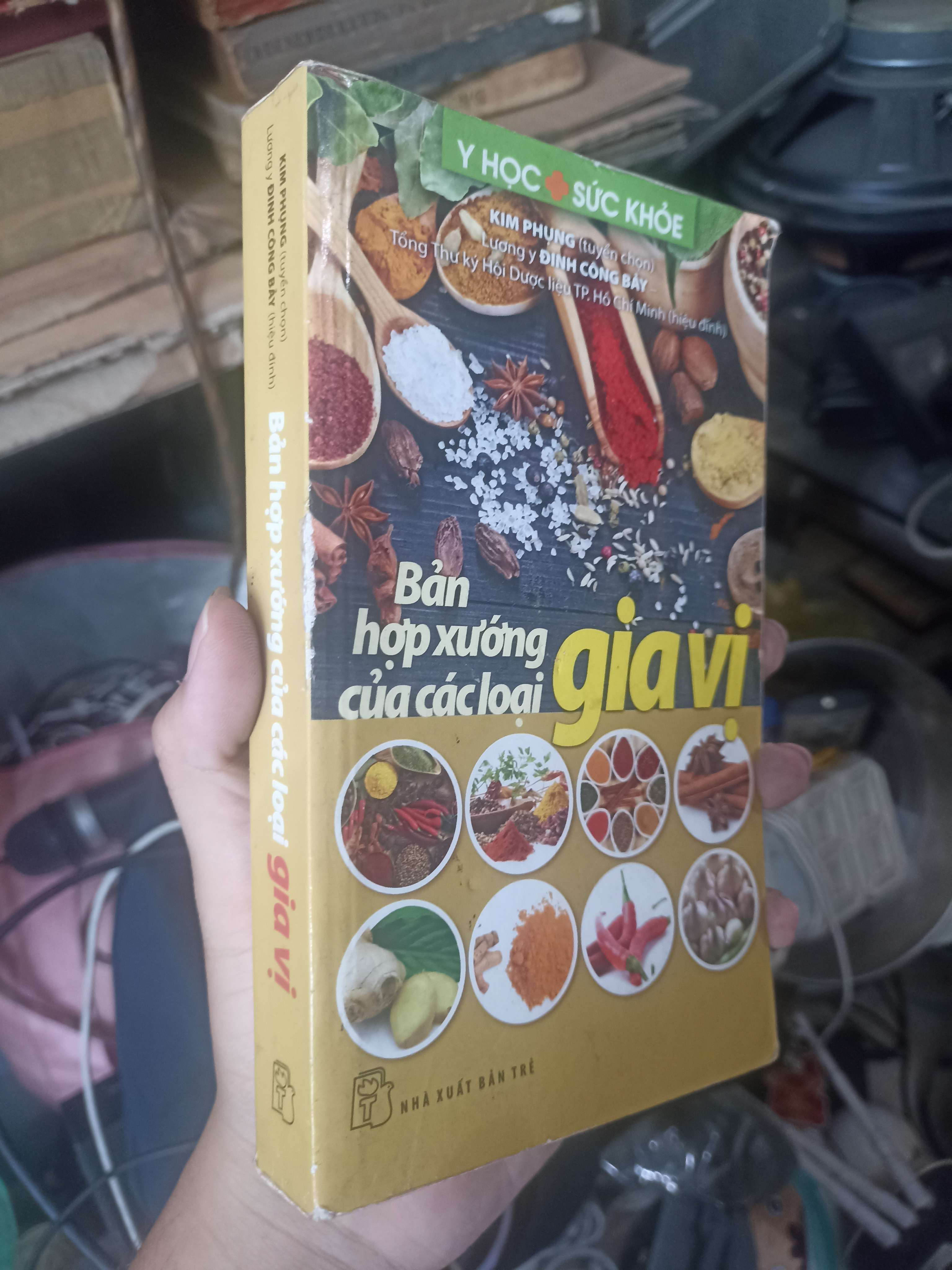 Bản Hợp Xướng Của Các Loại Gia Vị - Kim Phụng & Lương y Đinh Công Bảy 2013 (Sách kiến thức tổng hợp) KSX