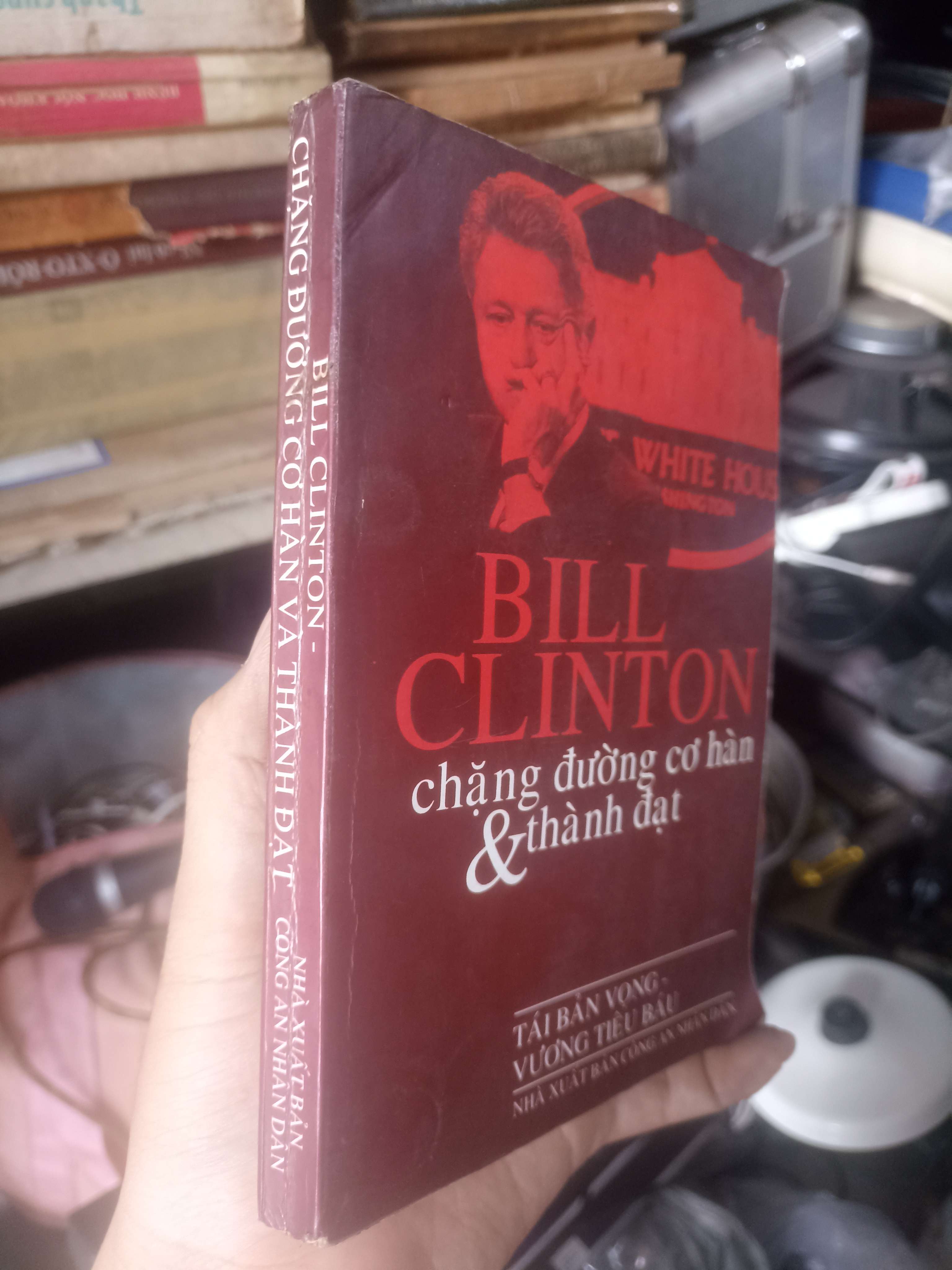 Bill Clinton - Chặng đường cơ hàn & thành đạt 2001 (Sách kỹ năng) KSX