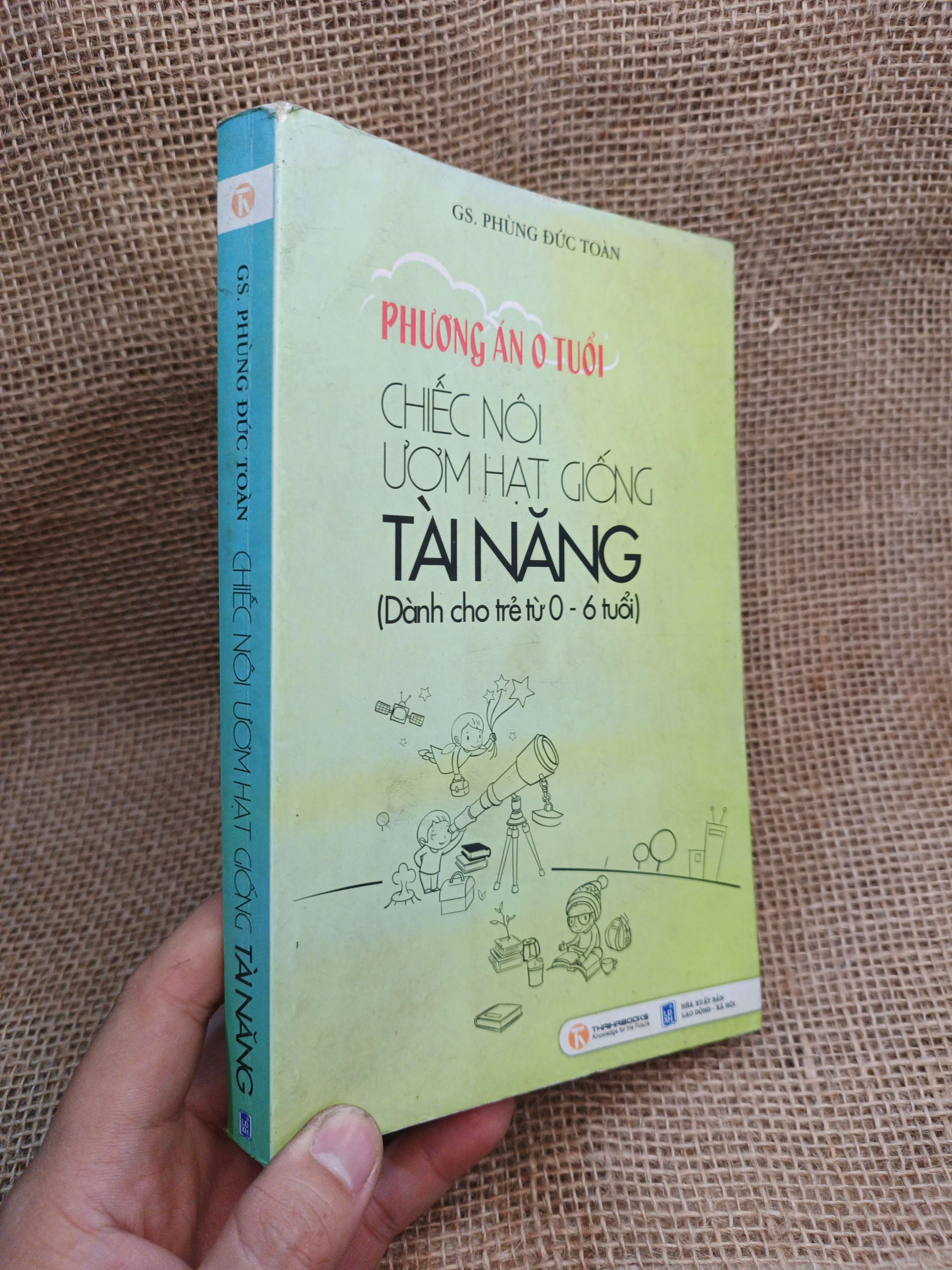 Phương Án 0 Tuổi: Chiếc Nôi Ươm Hạt Giống Tài Năng - Phùng Đức Toàn 2012 mới 80% ố bẩn nhẹ (Kiến thức - kỹ năng cho con) HLSC