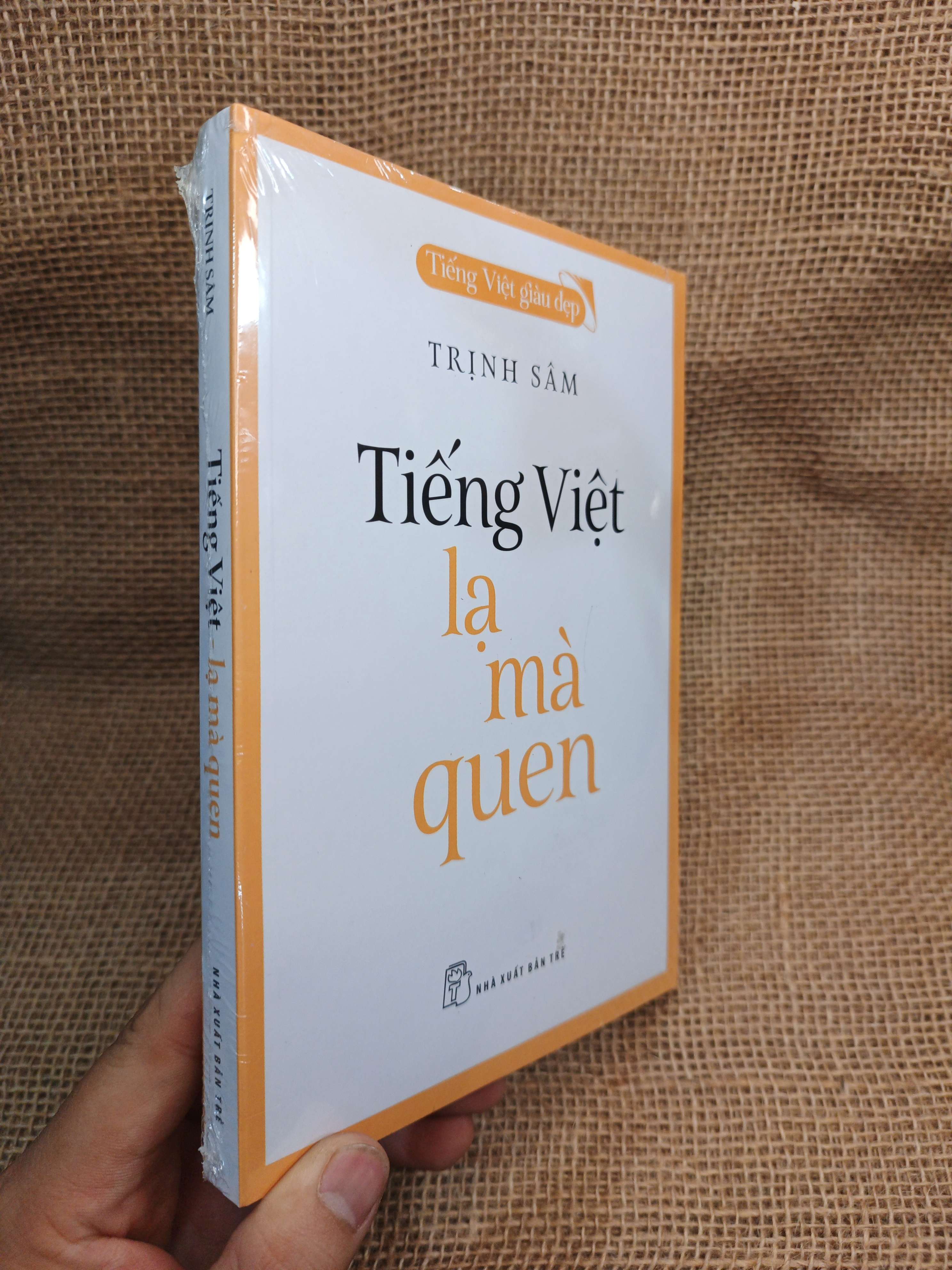 Tiếng Việt Lạ Mà Quen - Trịnh Sâm mới 100% (Kinh doanh - Marketing) HMT
