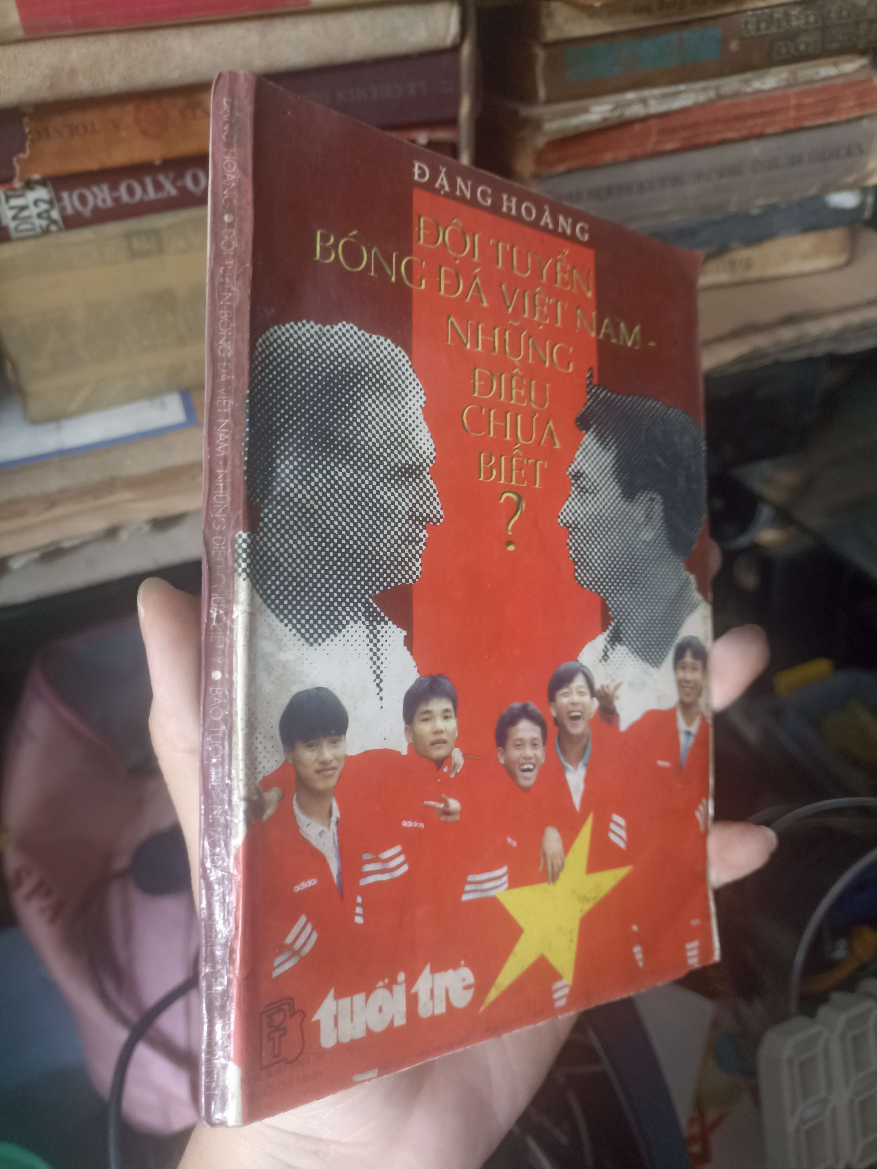 Đội Tuyển Bóng Đá Việt Nam Những Điều Chưa Biết - Đặng Hoàng 1996 (Sách kiến thức tổng hợp) KSX