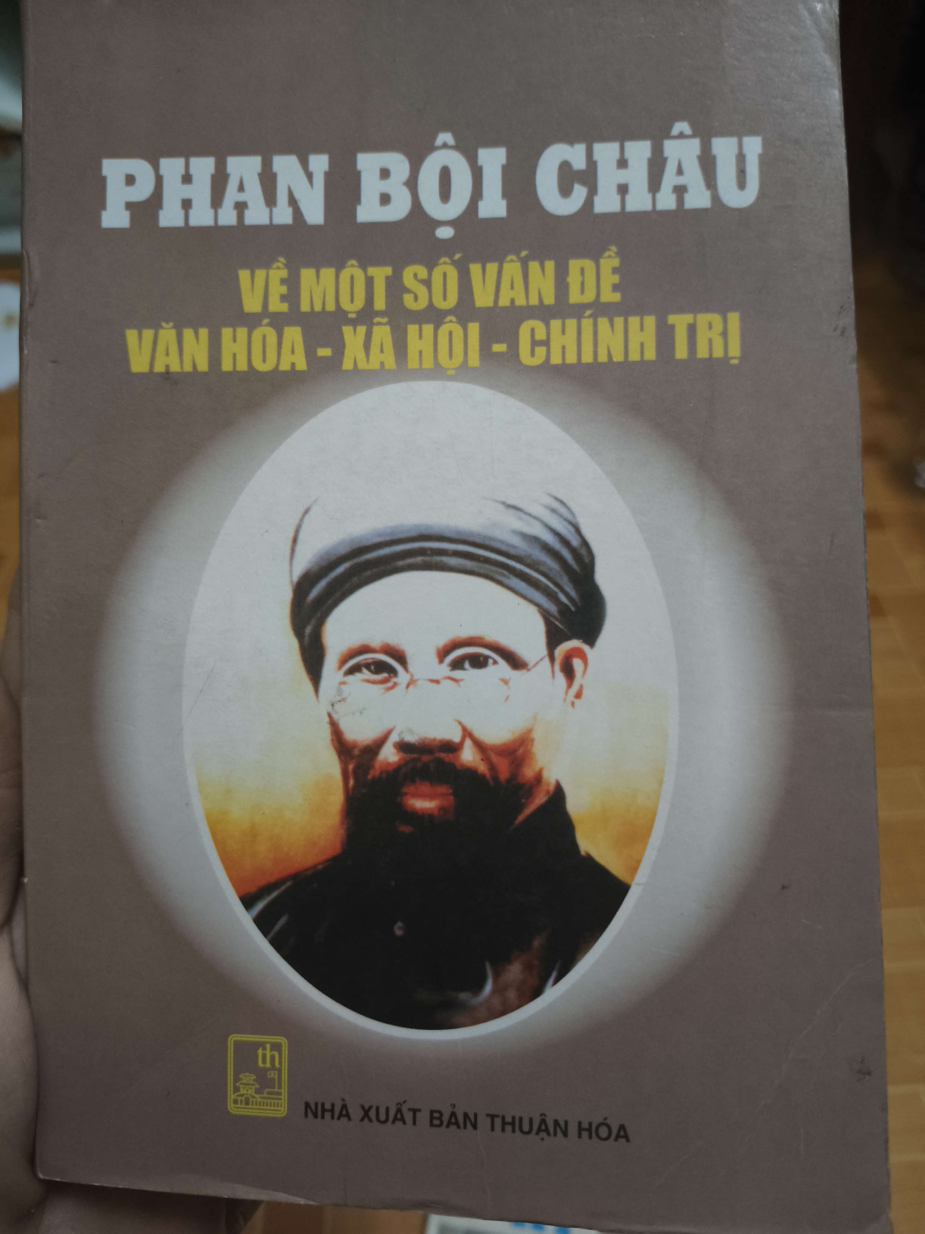 Phan Bội Châu về một số vấn đề văn hóa xã hội chính trị - 2000 - 317 trang (Lịch sử Việt Nam) ANTQ