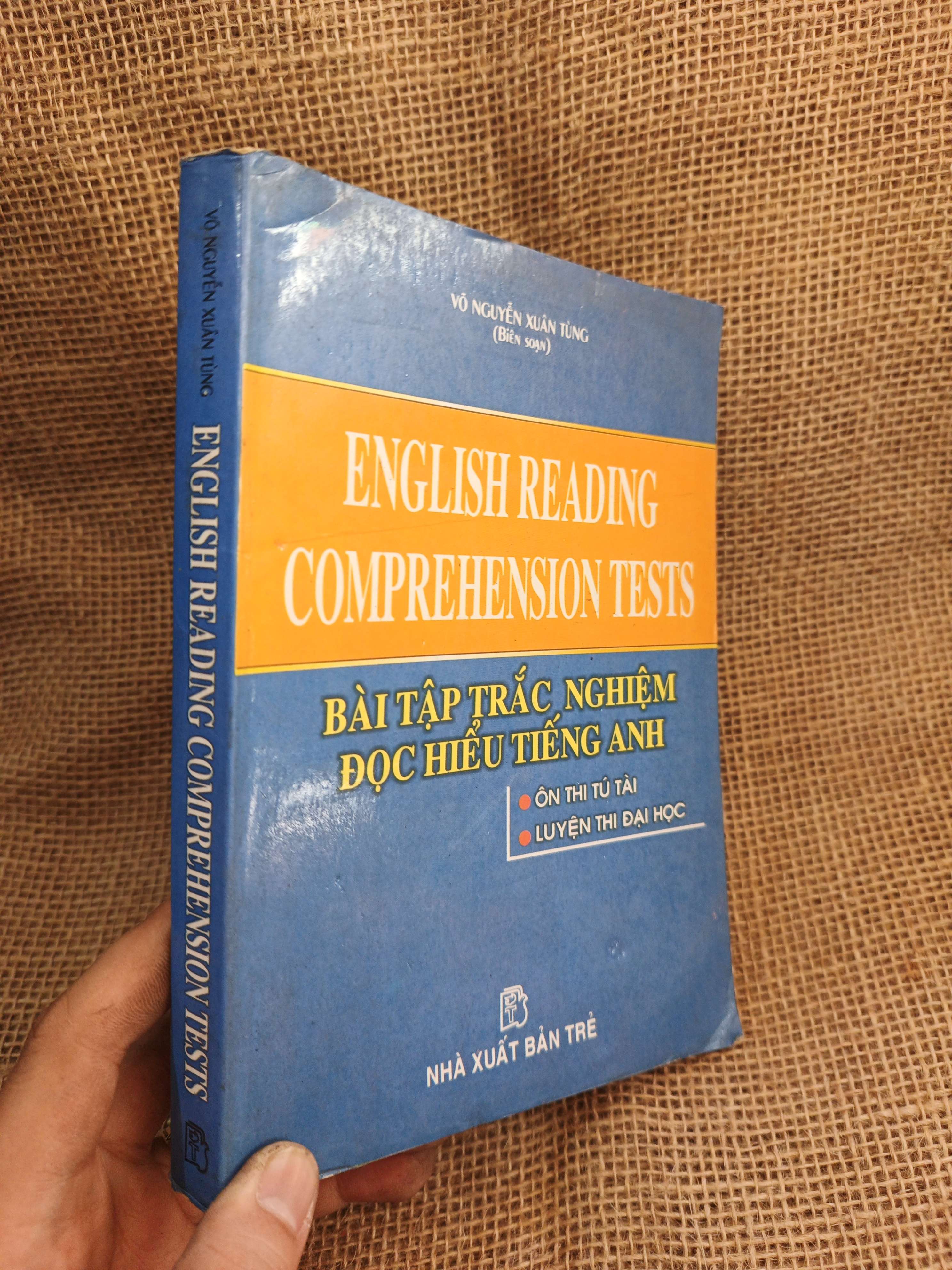 English Reading Comprehension Tests Bài Tập Trắc Nghiệm Đọc Hiểu Tiếng Anh - Vũ Nguyễn Xuân Tùng 2003 mới 80% viết ít, ố nhẹ (Sách tự học tiếng Anh) HLSC