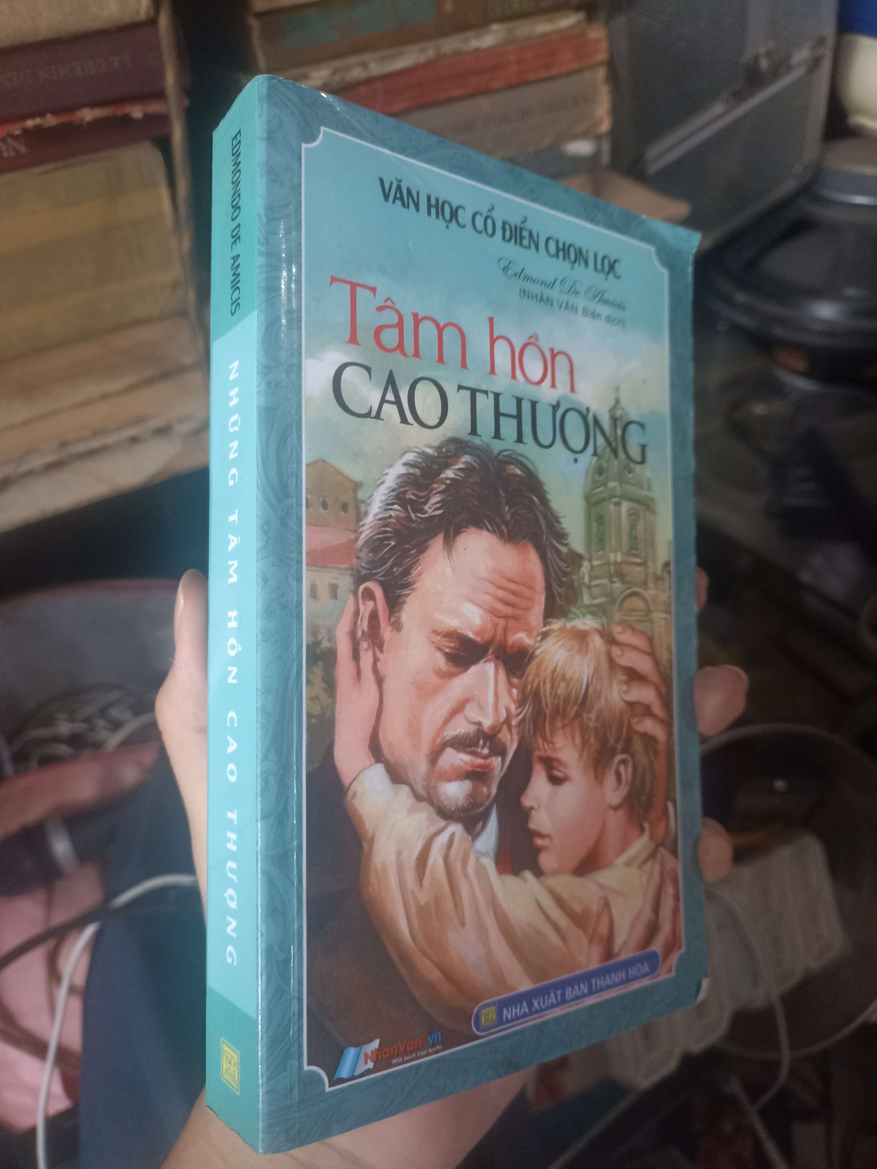 Tâm Hồn Cao Thượng - Edmondo De Amicis 2018 (Văn học nước ngoài) KSX