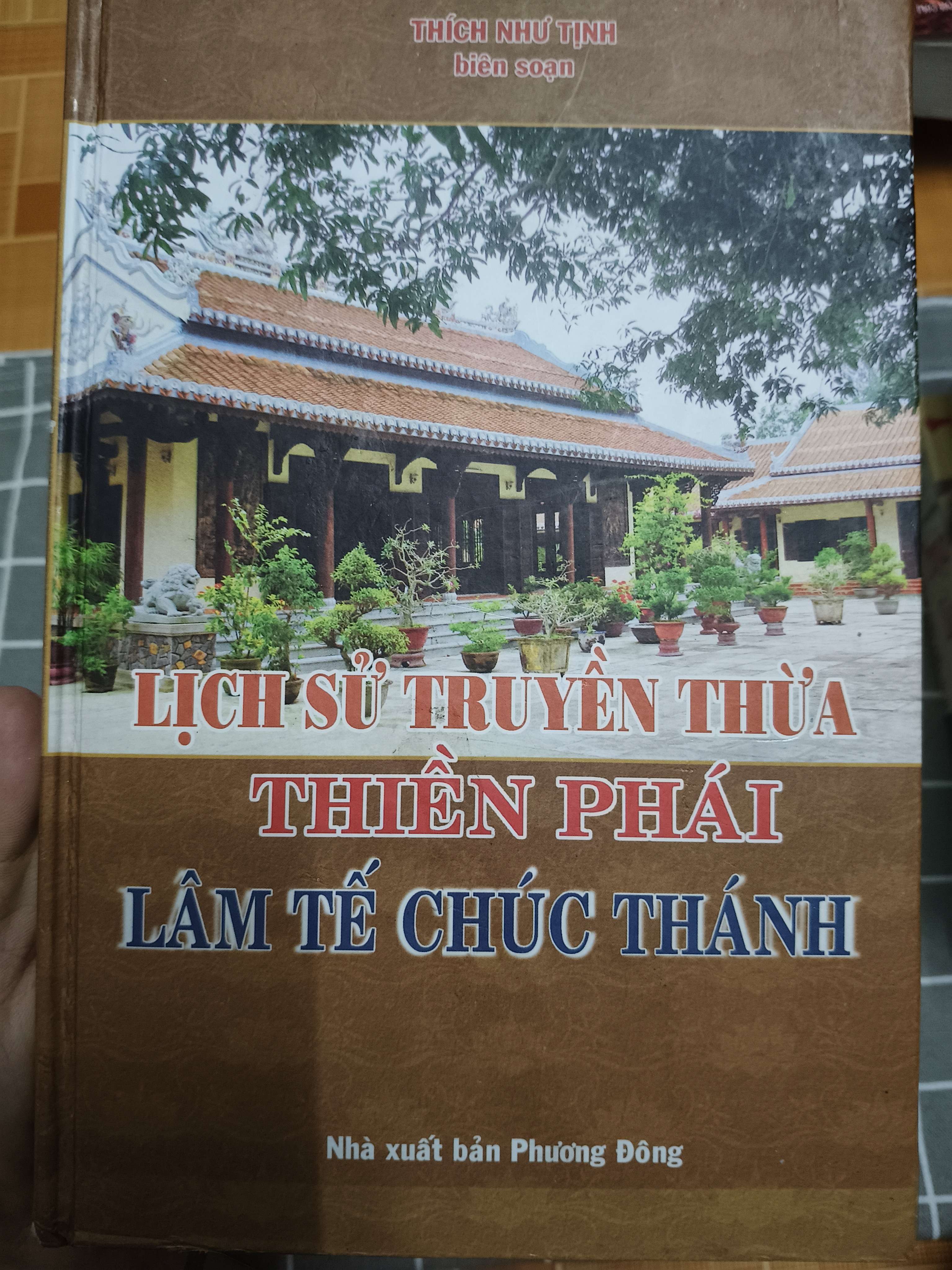 Lịch sử truyền thừa thiền phái Lâm tế chúc thánh - 2009 - 568 trang (Lịch sử Việt Nam) ANTQ
