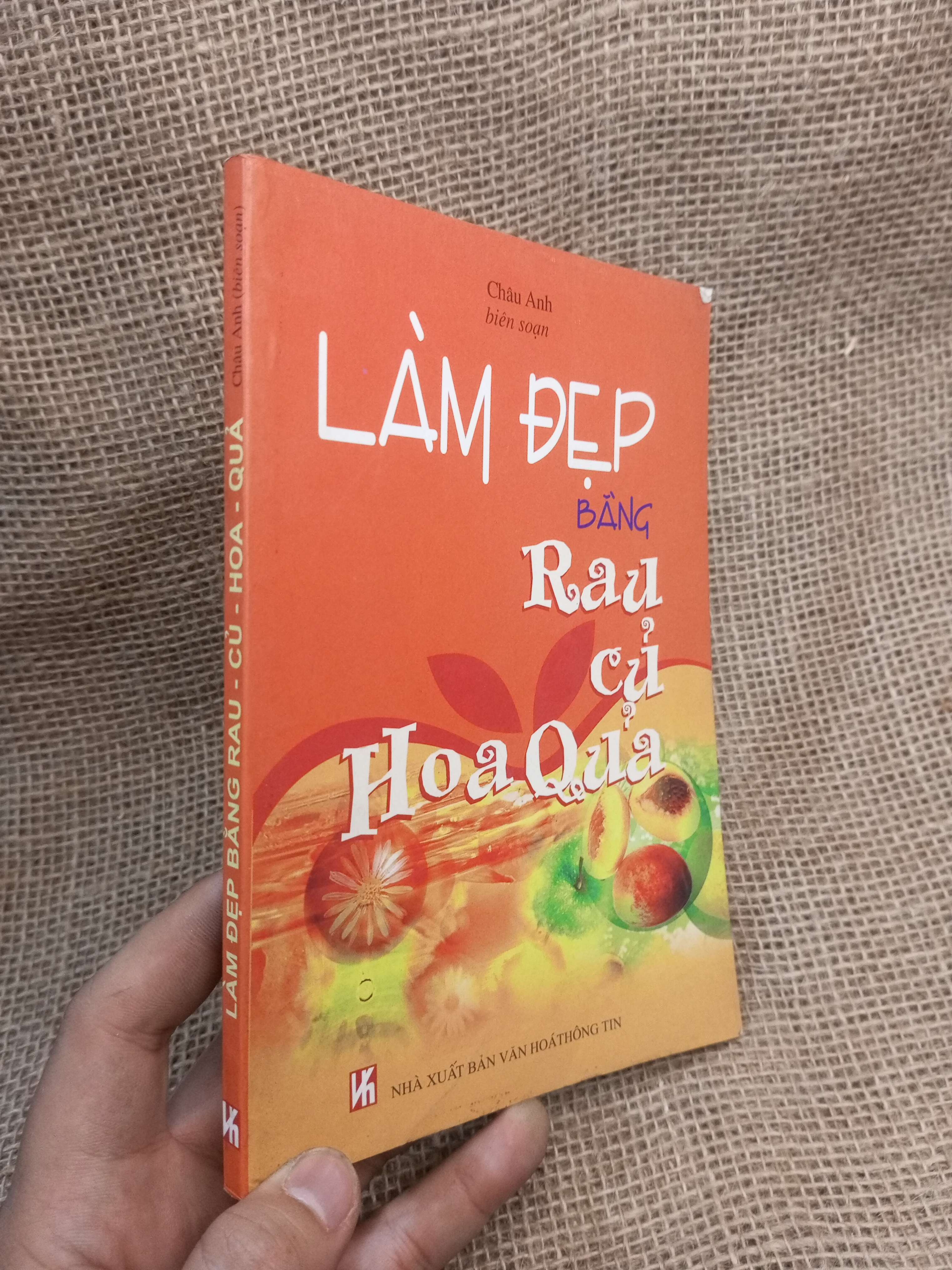 Làm Đẹp Bằng Rau Củ Quả Hoa Quả - Châu Anh 2005 mới 80% ố nhẹ (Sách Y học - Sức khỏe - Thể thao) HLSC