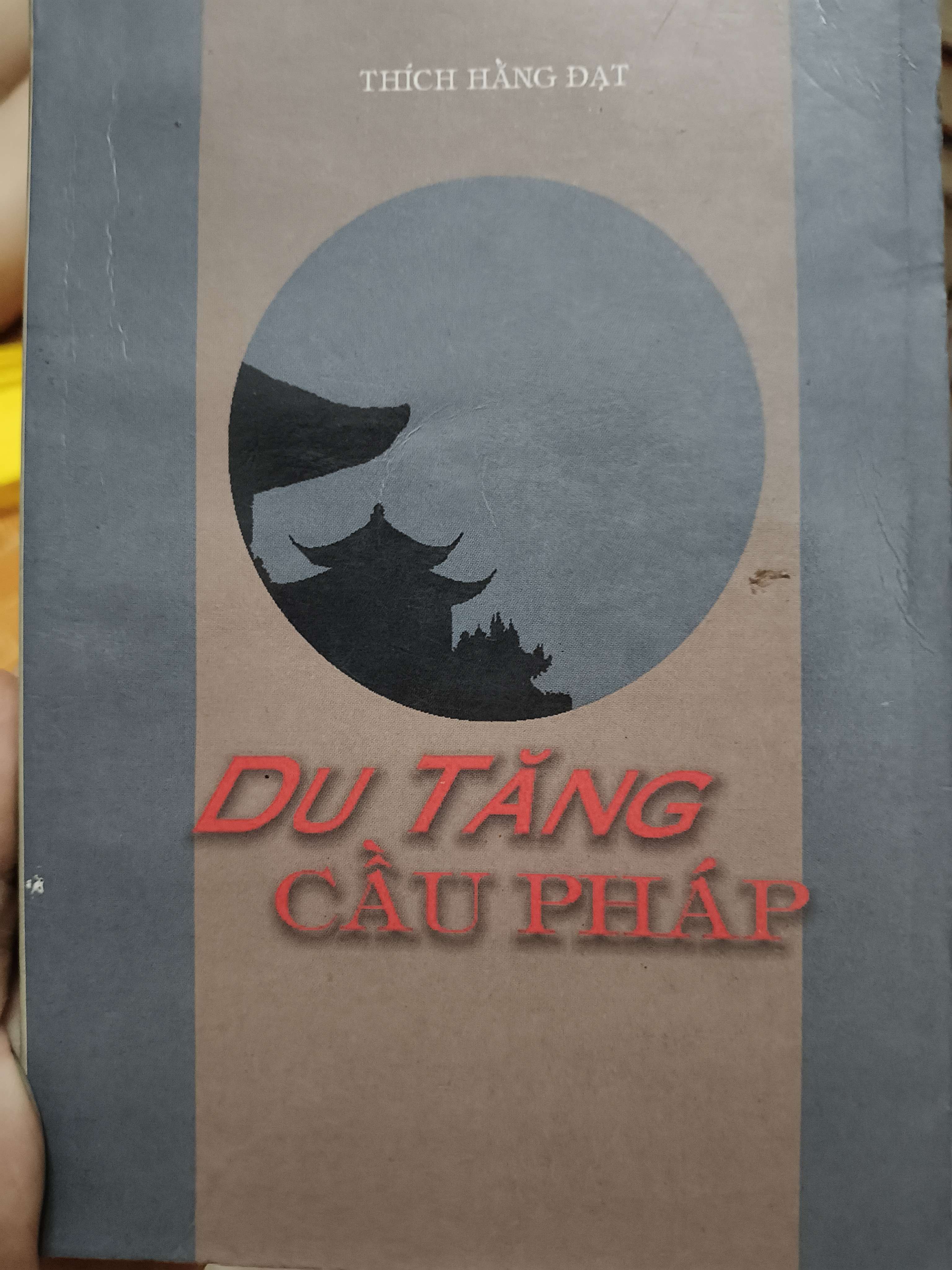 Du tăng cầu pháp - 2001 - 367 trang (Phật giáo) ANTQ