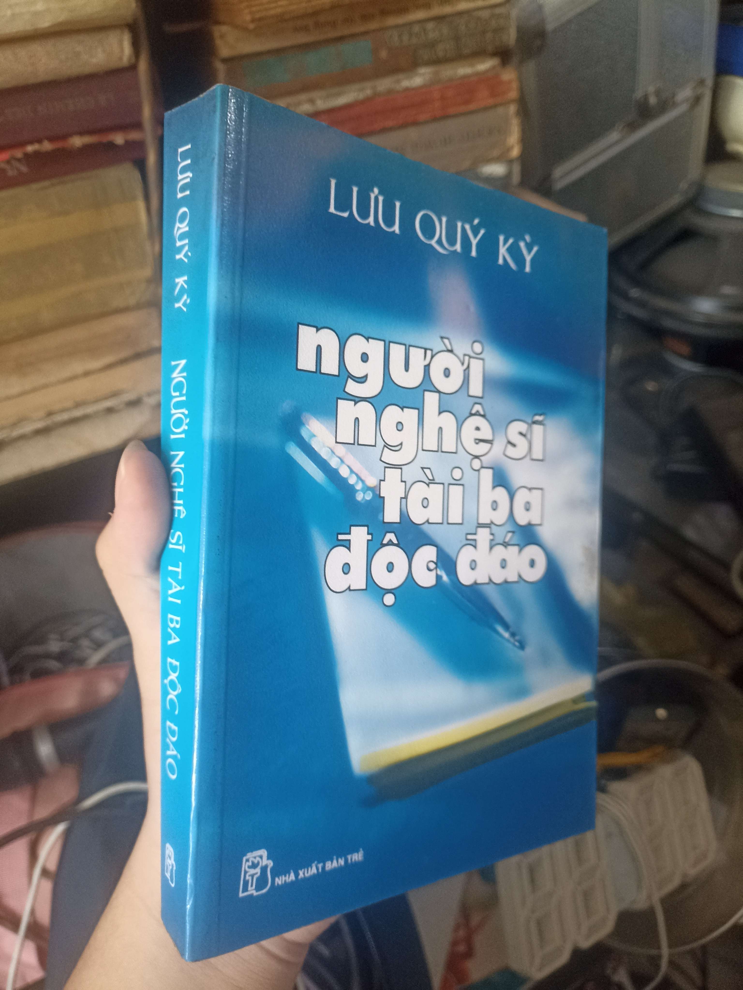 Người Nghệ Sĩ Tài Ba Độc Đáo - Lưu Quý Kỳ 2009 (Văn học Việt Nam) KSX