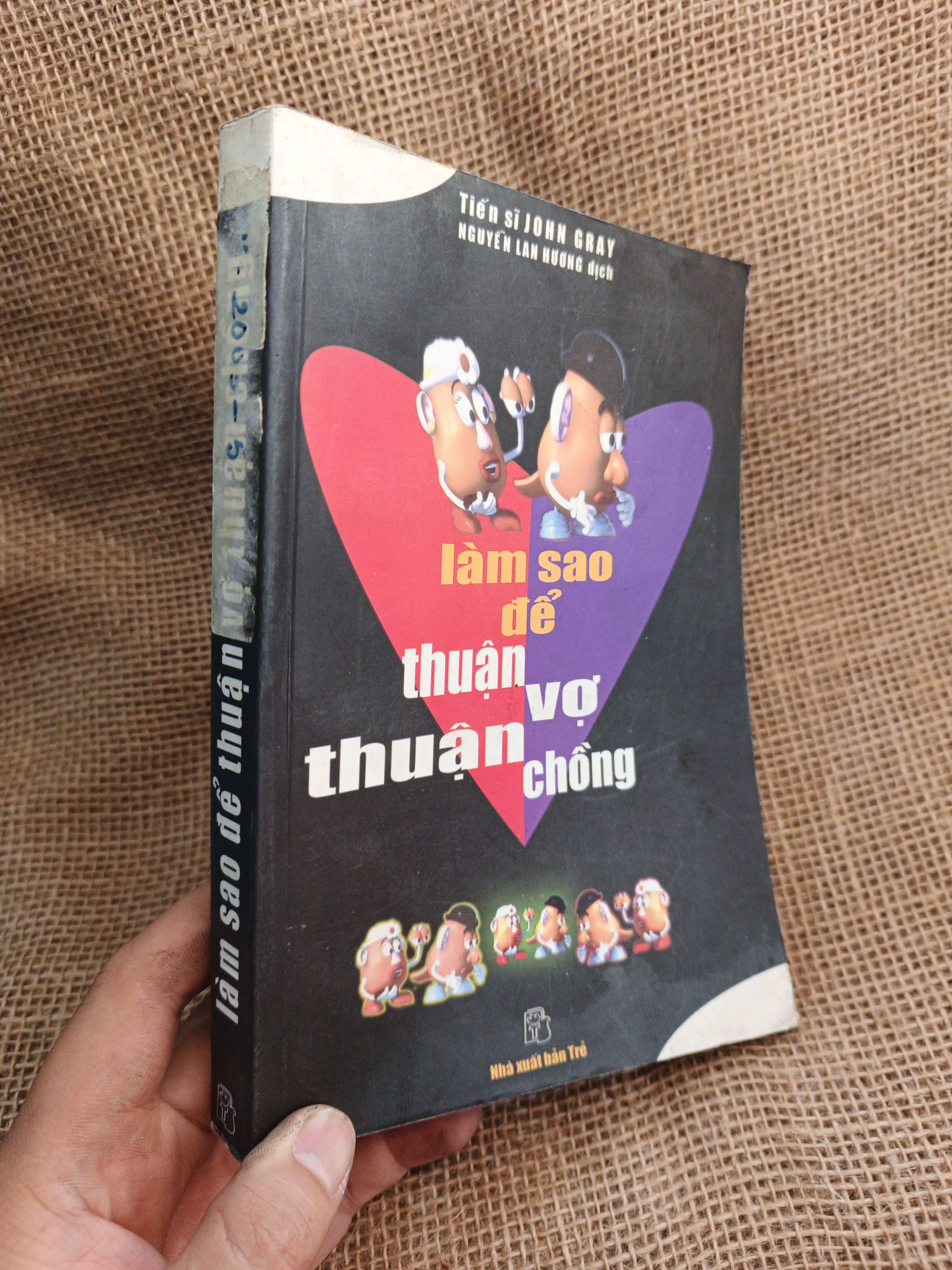 Làm Sao Để Thuận Vợ Thuận Chồng - Tiến Sĩ John Gray, Nguyễn Lan Hương 2003 mới 80% ố (Sách kỹ năng) HLSC