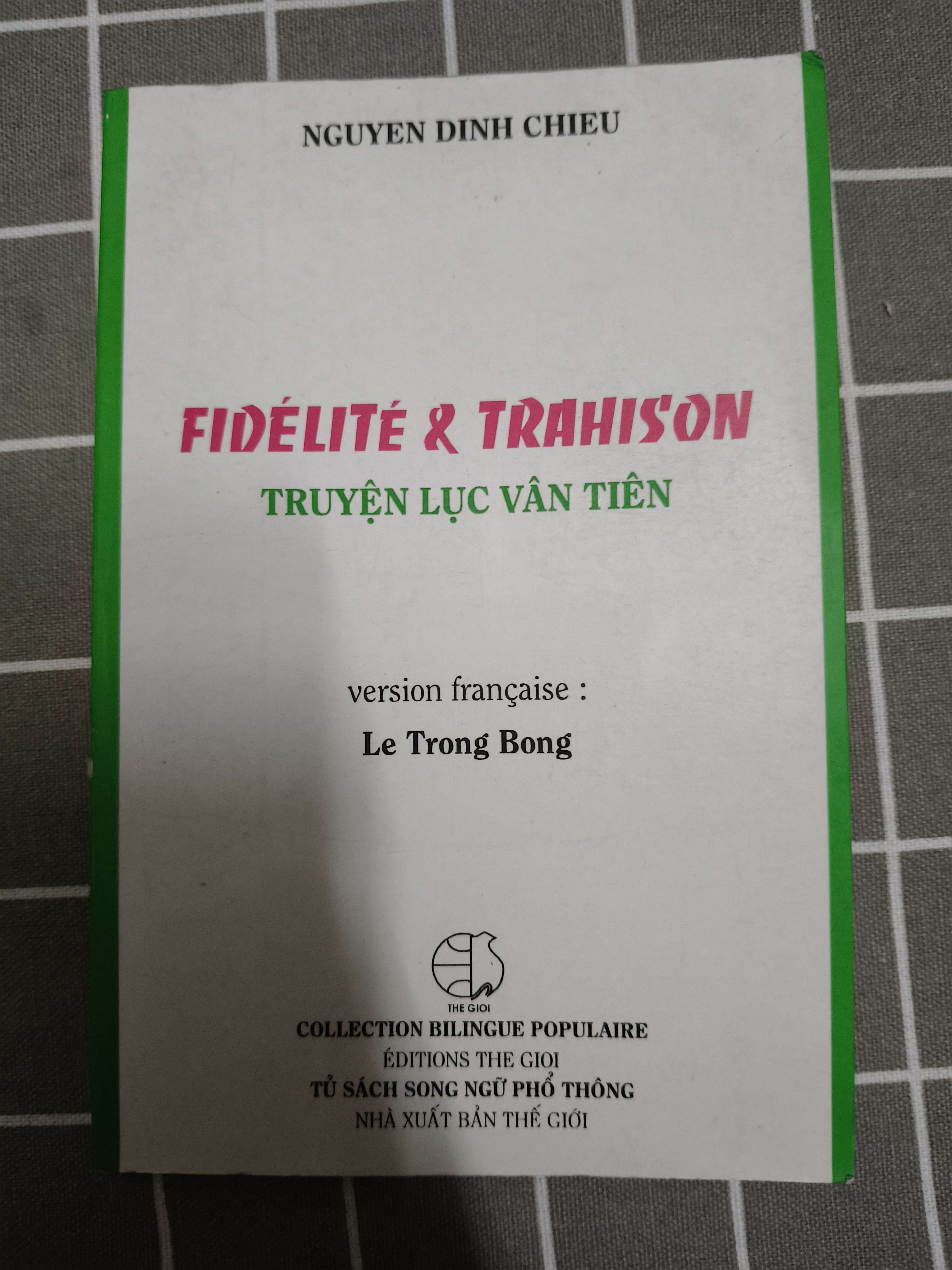 Fidélité & Trahison truyện lục Vân Tiên - 1997 -138 trang (Sách văn học) ANTQ