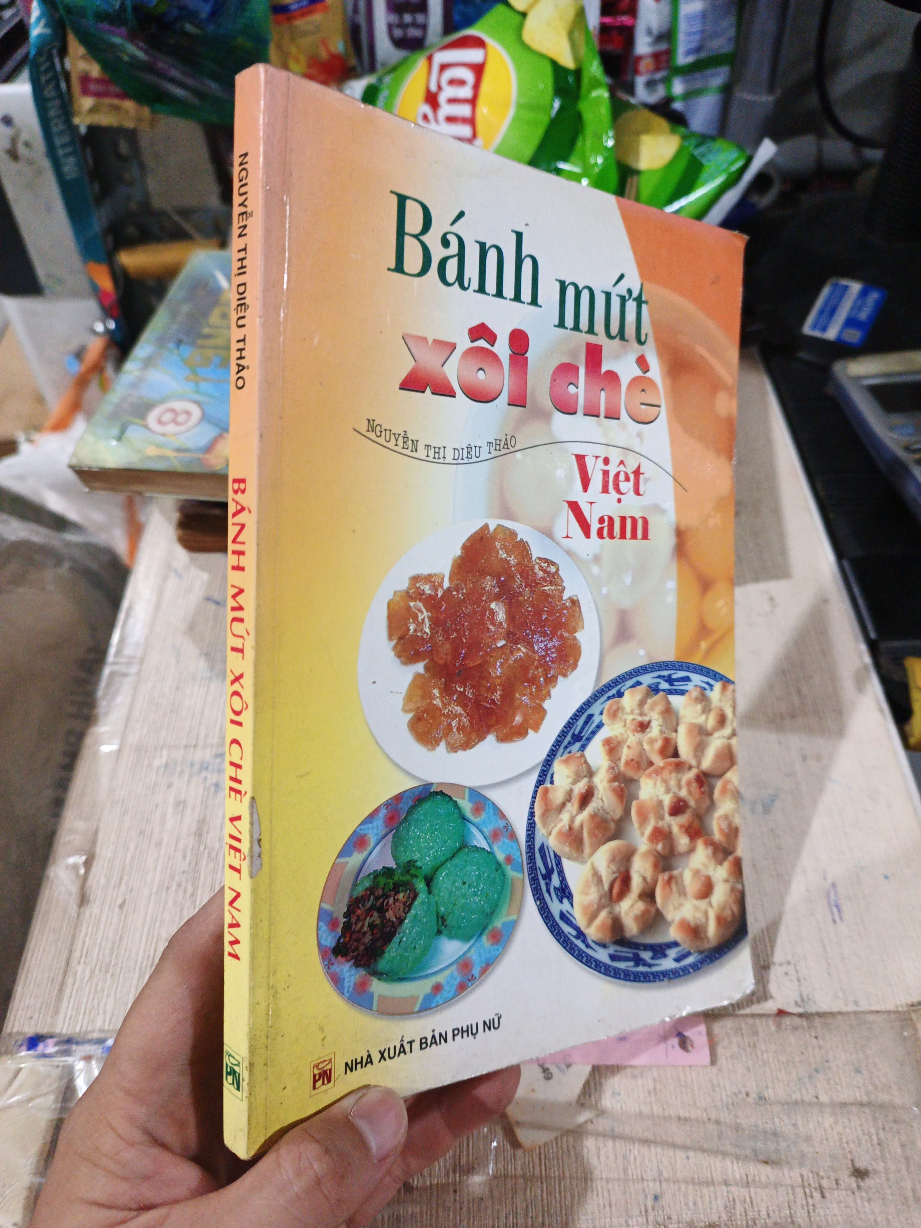Bánh Mứt Xôi Chè Việt Nam - Nguyễn Thị Diệu Thảo 2007 mới 80% ố nhẹ (Sách kỹ năng) HLSC