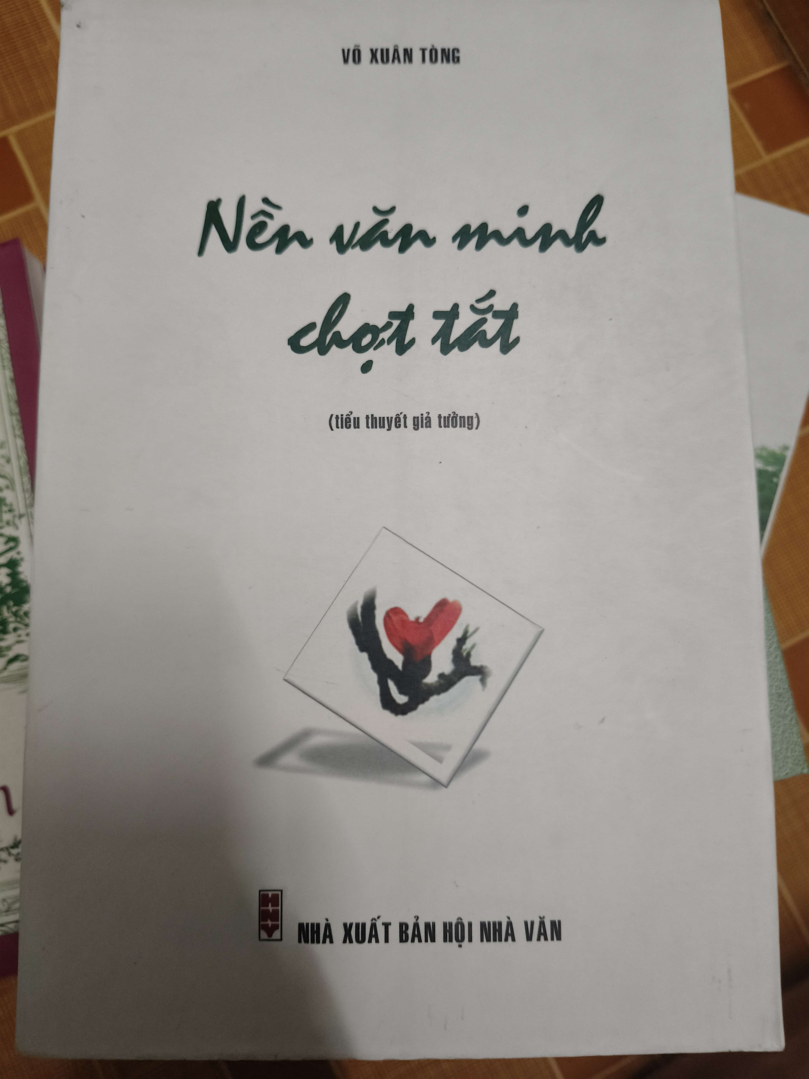 Nền văn minh chợt tắt - 2016 -595 trang (Kt 16.24) (Sách văn học) ANTQ