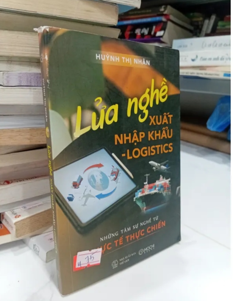 Lửa nghề Xuất nhập khẩu - Logistics - Huỳnh Thị Nhân (Sách kiến thức tổng hợp) TKB
