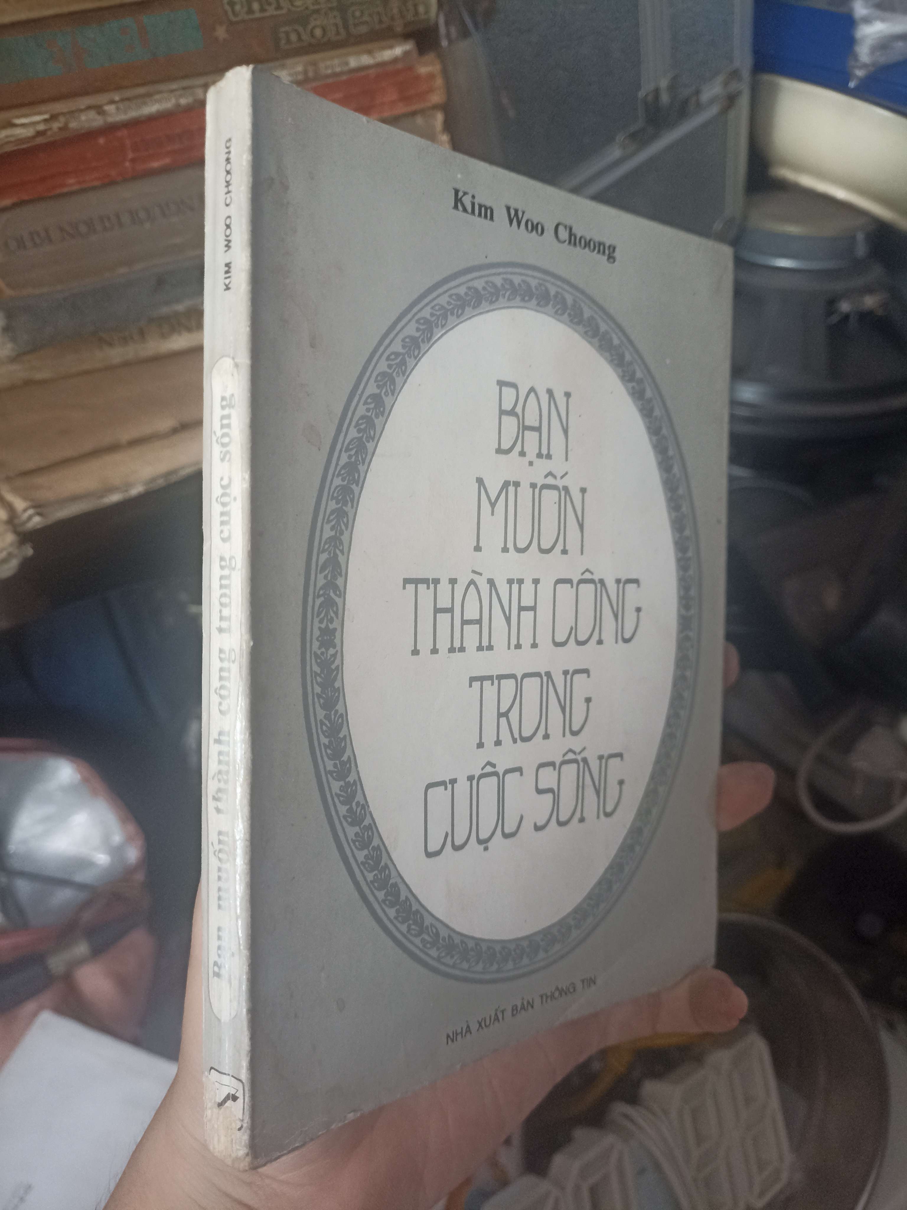 Bạn Muốn Thành Công Trong Cuộc Sống - Kim Woo Choong 1991 (Kỹ năng sống) KSX
