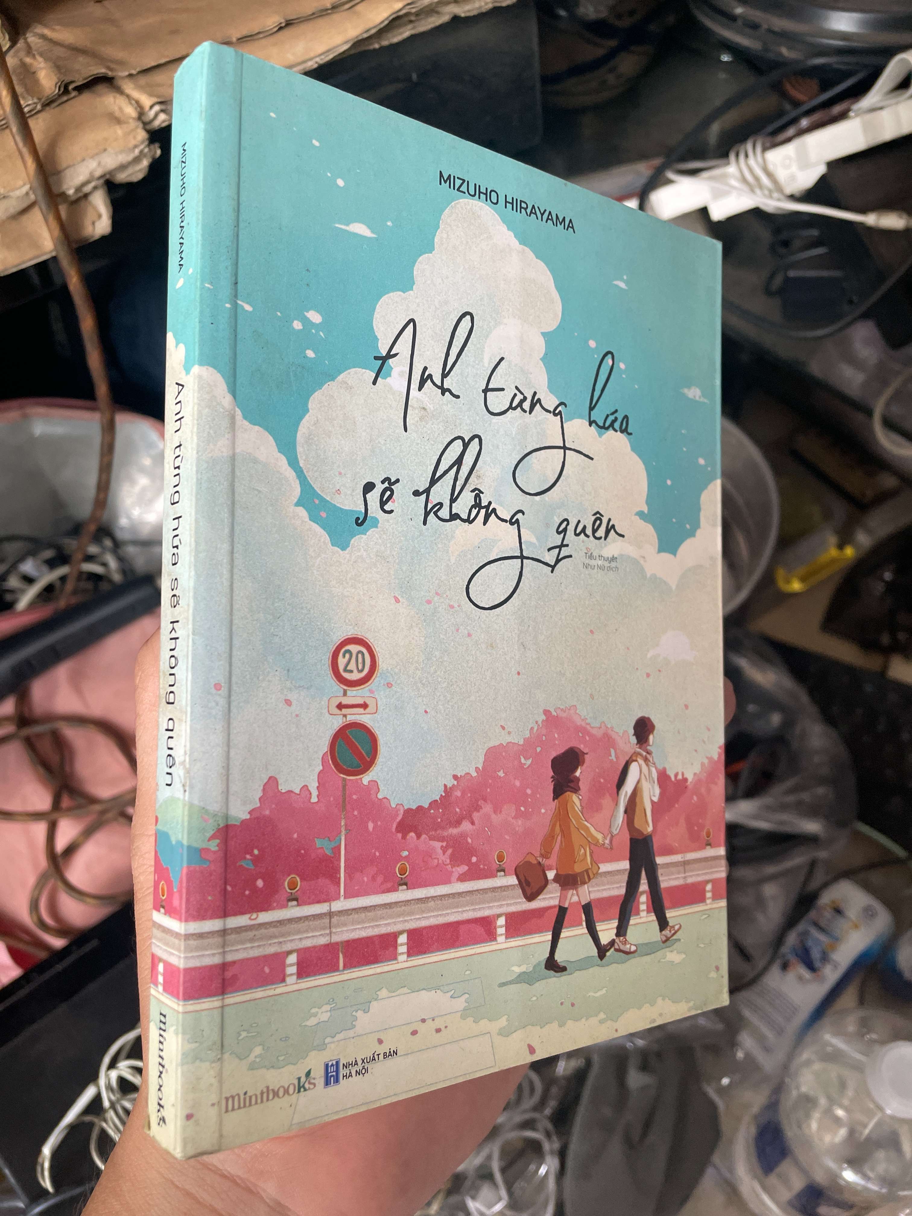 Anh Từng Hứa Sẽ Không Quên - Mizuho Hirayama 2018 (Tiểu Thuyết) KSX