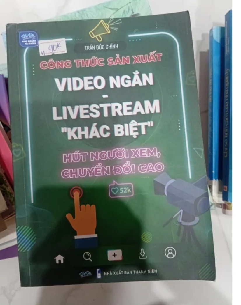 Công thức sản xuất Video Ngắn - Livestream Khác Biệt - Trần Đức Chính (Sách kiến thức tổng hợp) TKB
