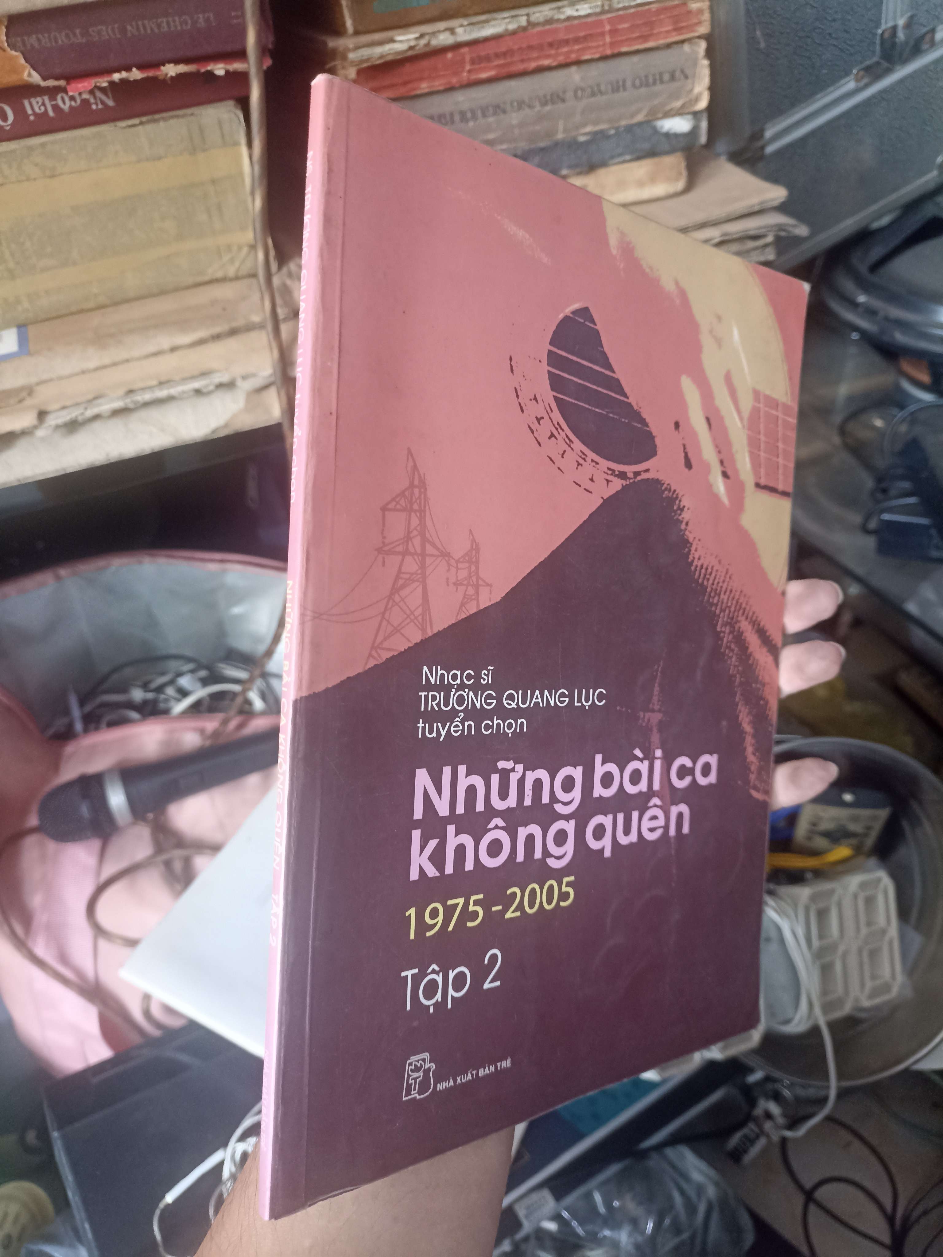 Những Bài Ca Không Quên 1975-2005 (Tập 2) - Nhạc Sĩ Trương Quang Lục 2005 (Sách kiến thức tổng hợp) KSX