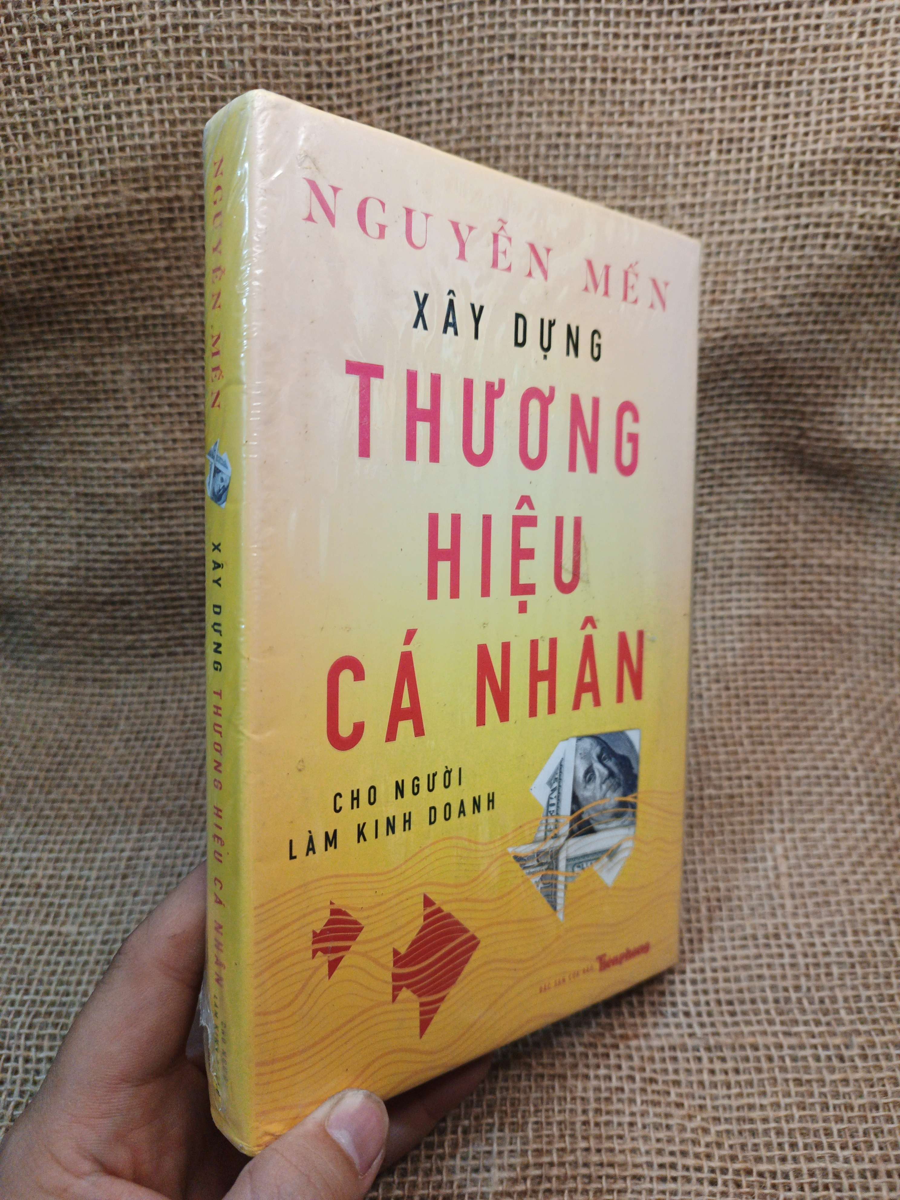 Xây Dựng Thương Hiệu Cá Nhân Cho Người Làm Kinh Doanh - Nguyễn Mến mới 100% bìa cứng (Kinh doanh - Marketing) HMT