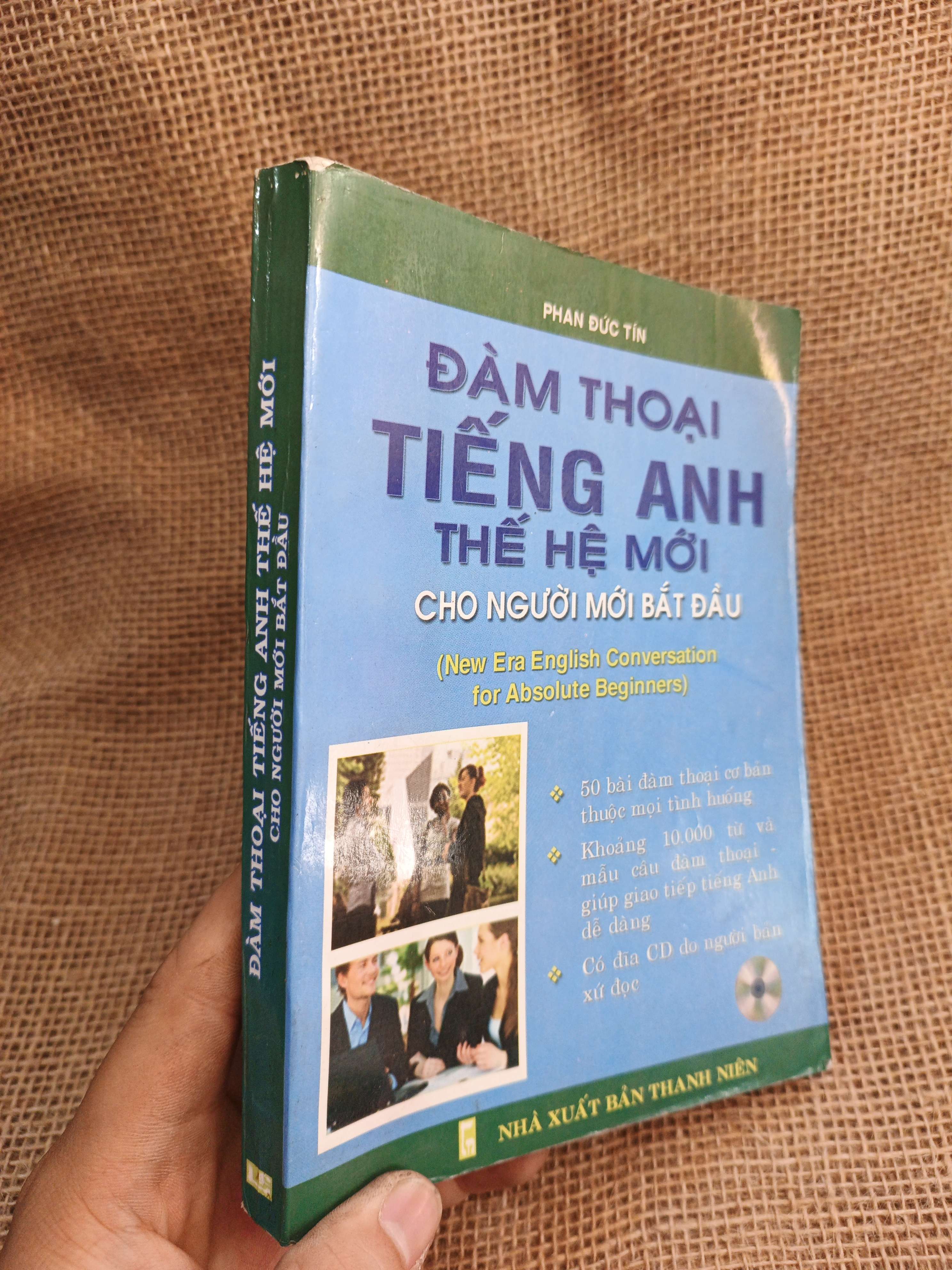 Đàm Thoại Tiếng Anh Thế Hệ Mới Cho Người Mới Bắt Đầu - Phan Đức Tín 2009 mới 80% (Sách tự học tiếng Anh) HLSC