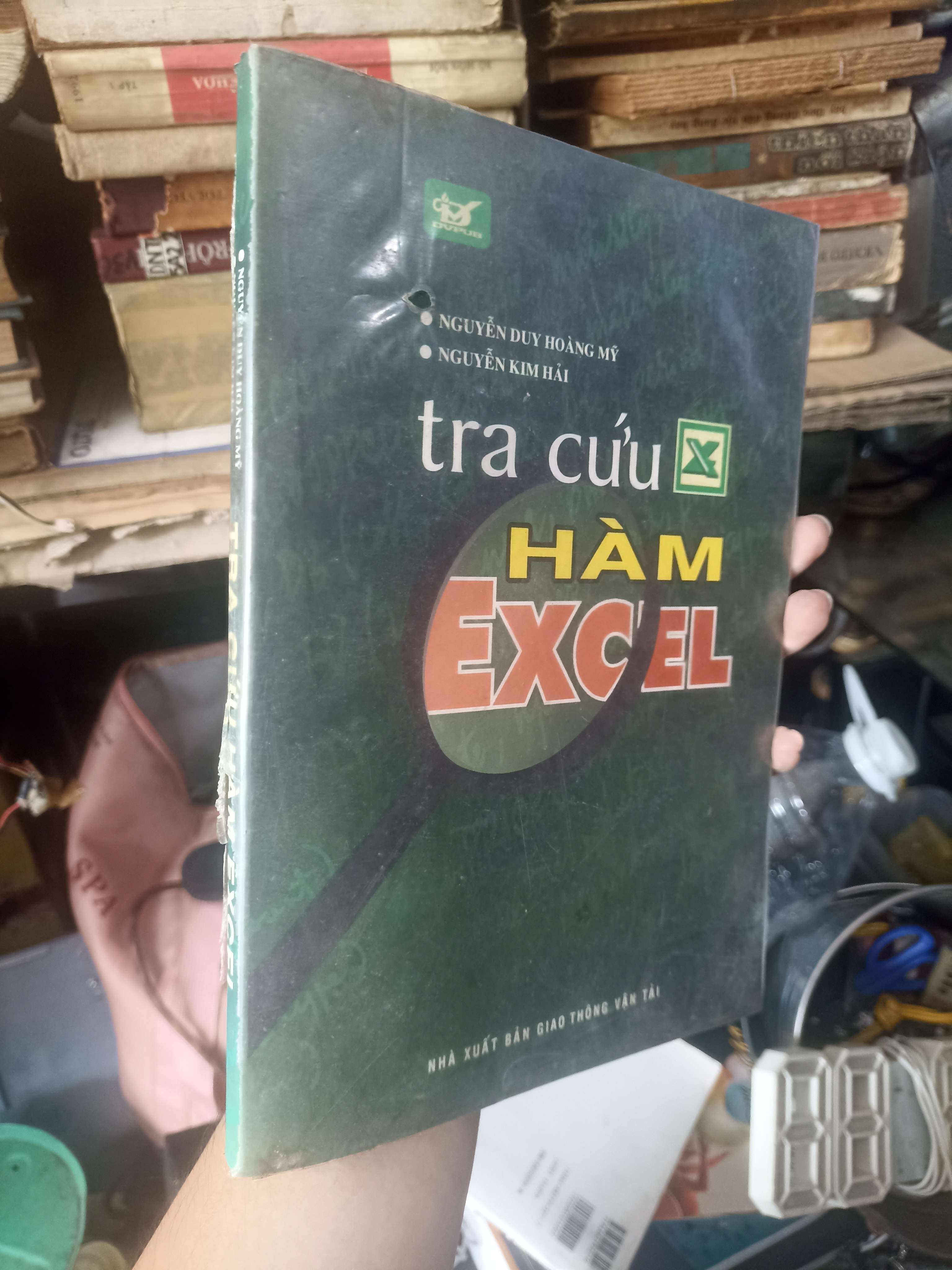 Tra Cứu Hàm Excel - Nguyễn Duy Hoàng Mỹ & Nguyễn Kim Hải 2004 (Tham khảo - luyện thi) KSX