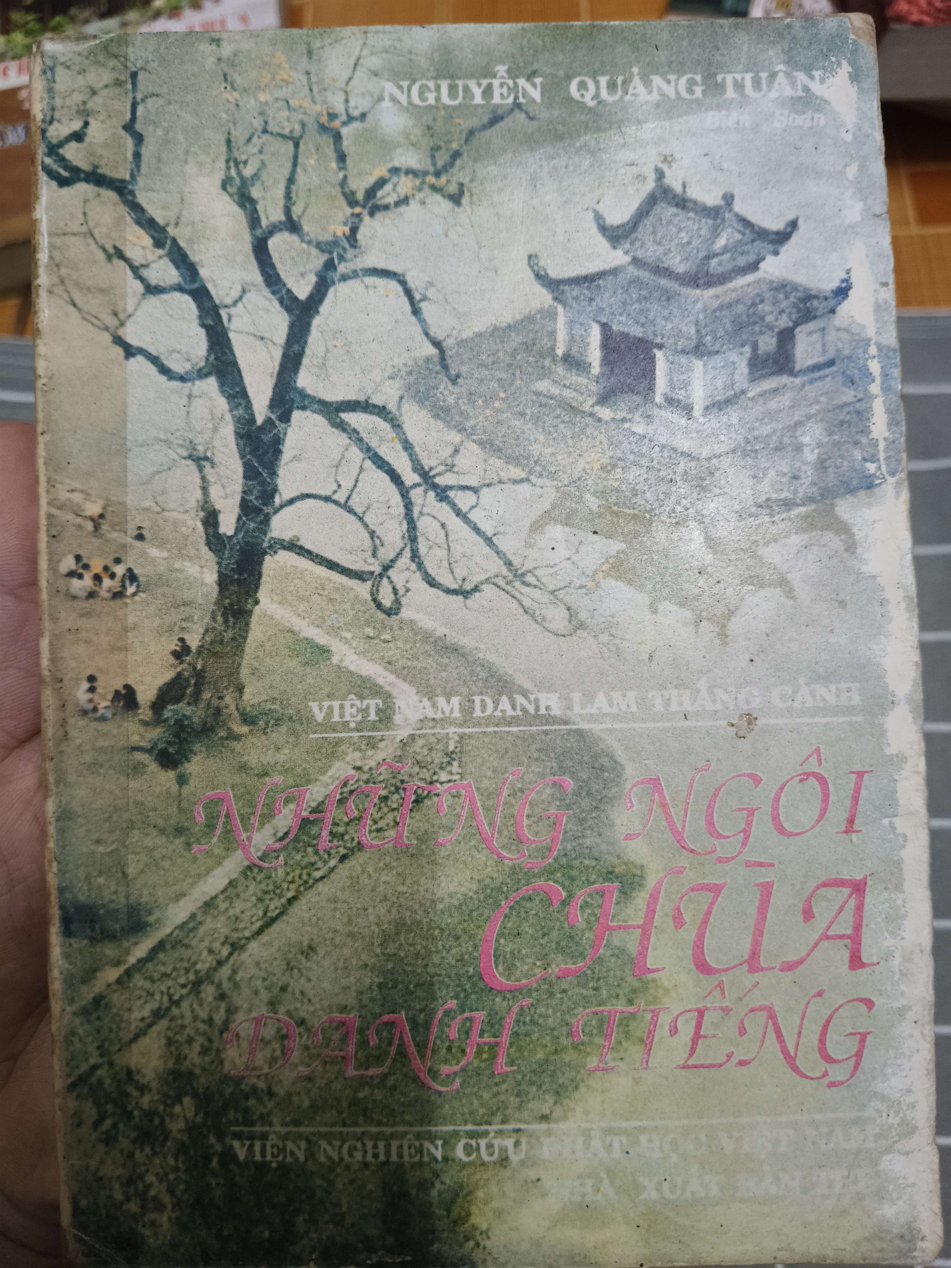 Những ngôi chùa danh tiếng - 1990 - 285 trang (Lịch sử Việt Nam) ANTQ