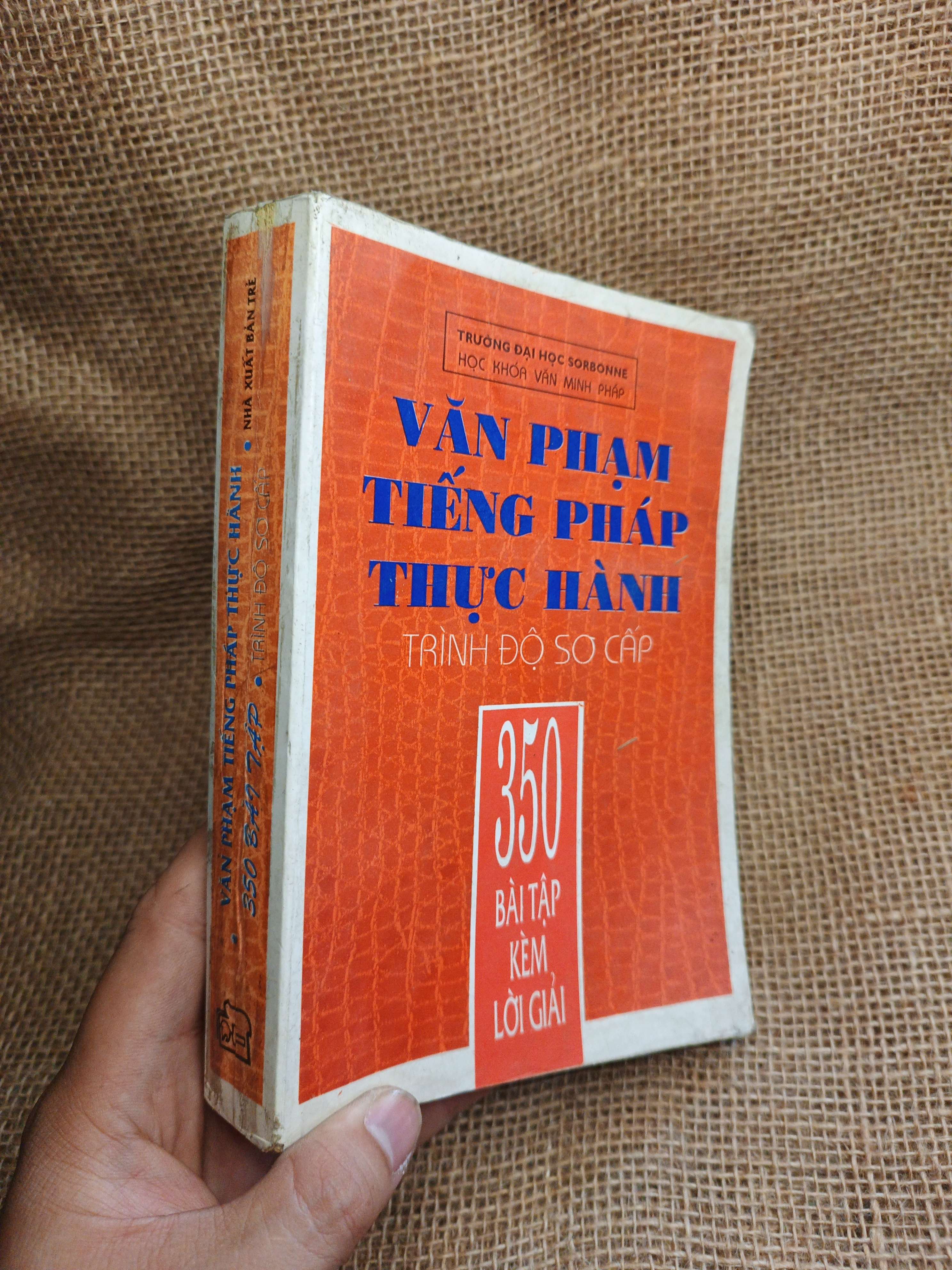 Văn Phạm Tiếng Pháp Thực Hành Trình Độ Sơ Cấp 350 Bài Tập Kèm Lời Giải 2000 mới 80% ố ẫm (Sách học ngoại ngữ khác) HLSC