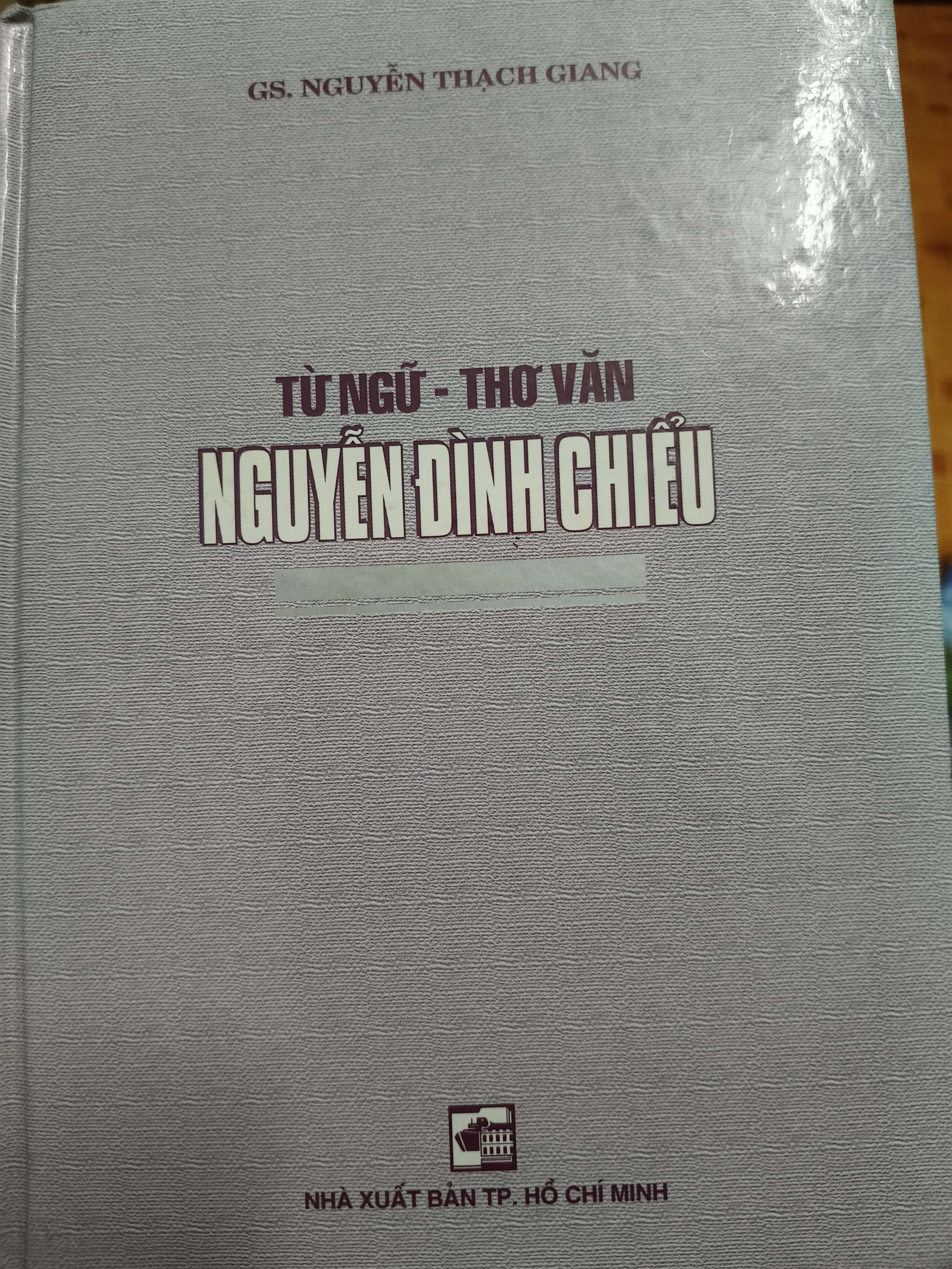 Từ ngữ thơ văn Nguyễn Đình Chiểu - 2000 - 902 trang (Sách lịch sử - triết học) ANTQ