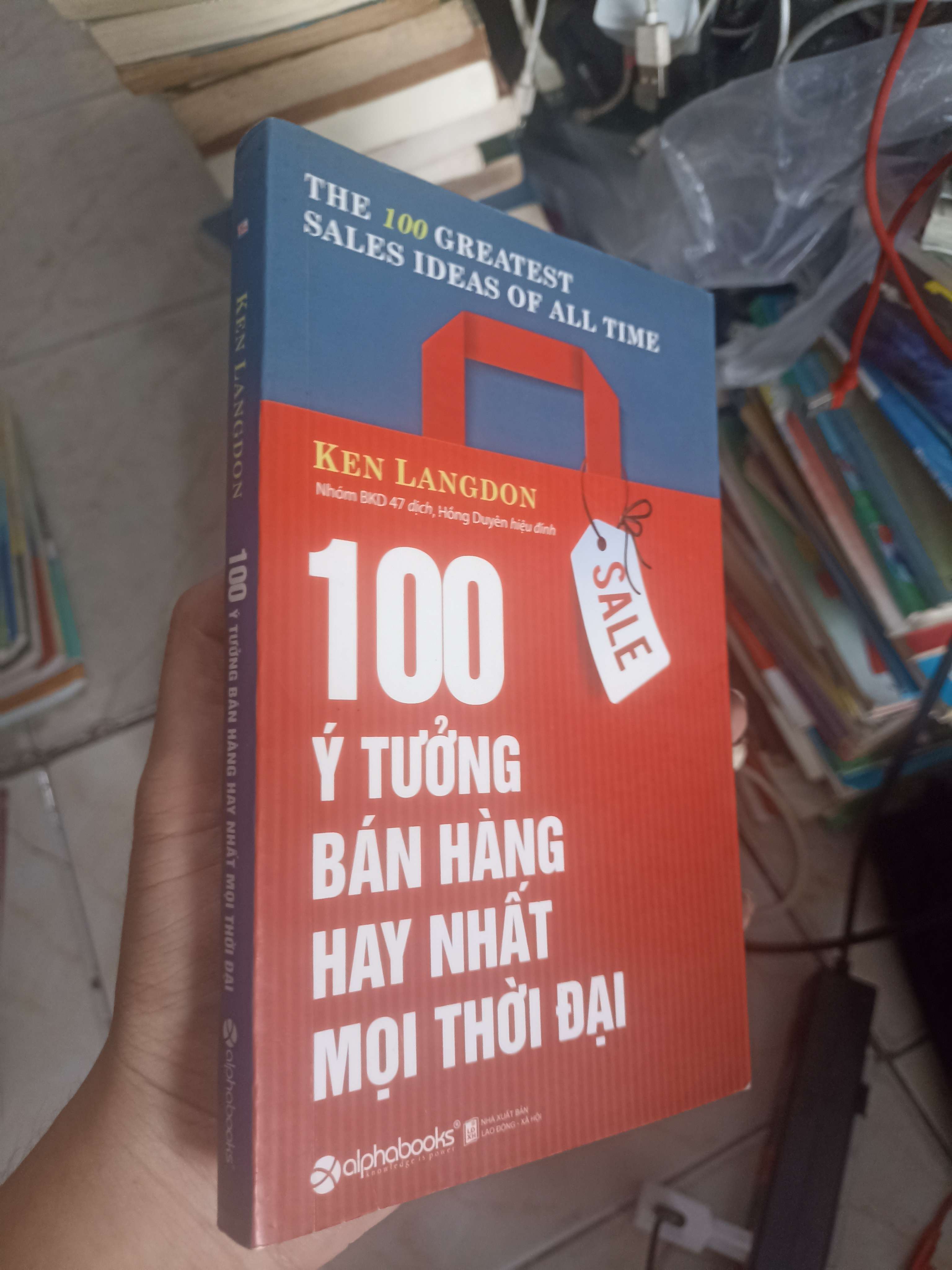 100 Ý Tưởng Bán Hàng Hay Nhất Mọi Thời Đại - Ken Langdon 2003 (Kinh doanh - Marketing) KSX