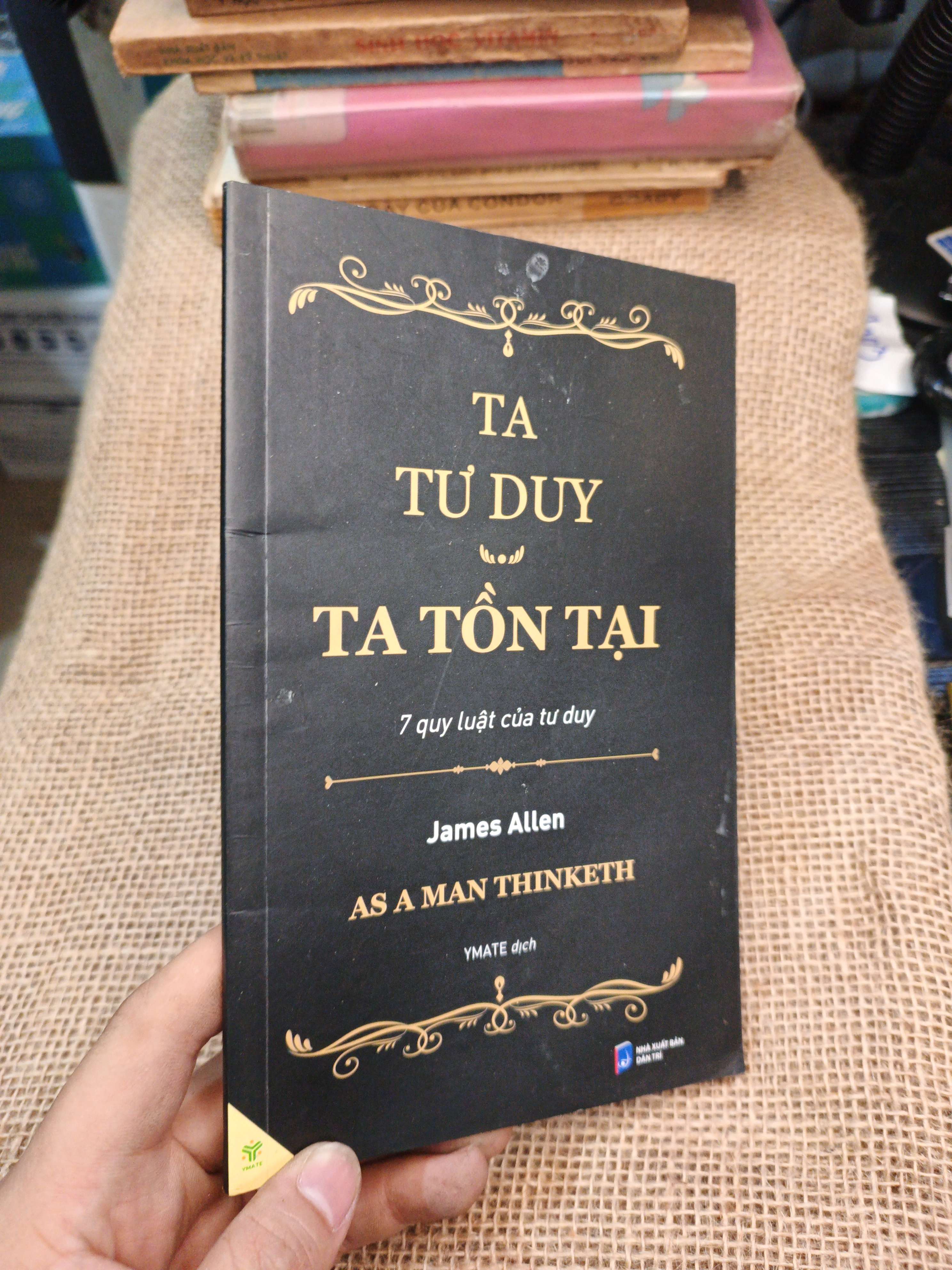 Ta Tư Duy Ta Tồn Tại 7 Quy Luật Của Tư Duy - James Allen 2025 mới 90% (Sách kỹ năng) HLSC