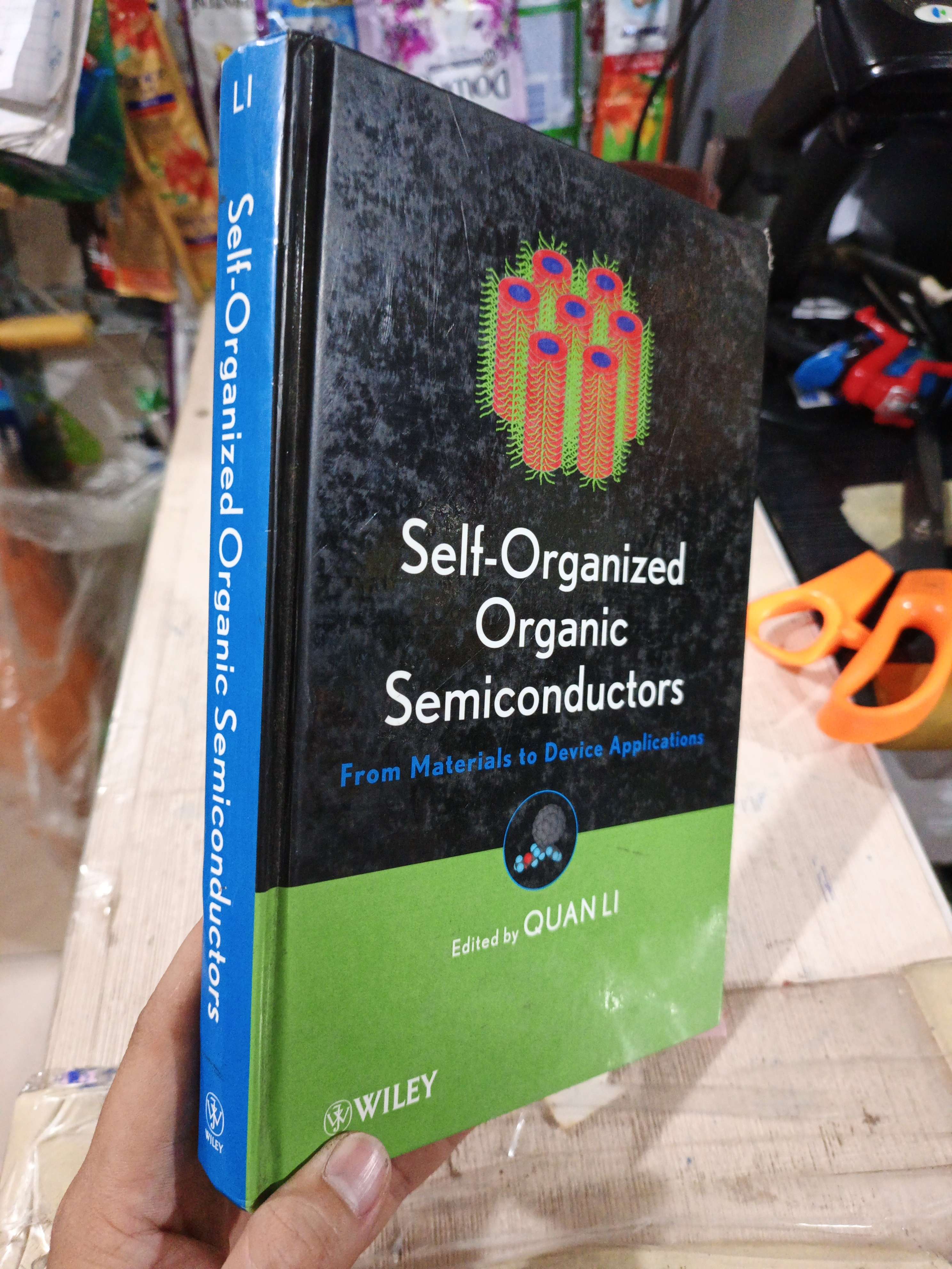 Self-Organized Organic Semiconductors From Materials To Device Applications - Quan Li mới 80% ố bìa cứng (Sách chuyên khảo, khảo cứu) HLSC