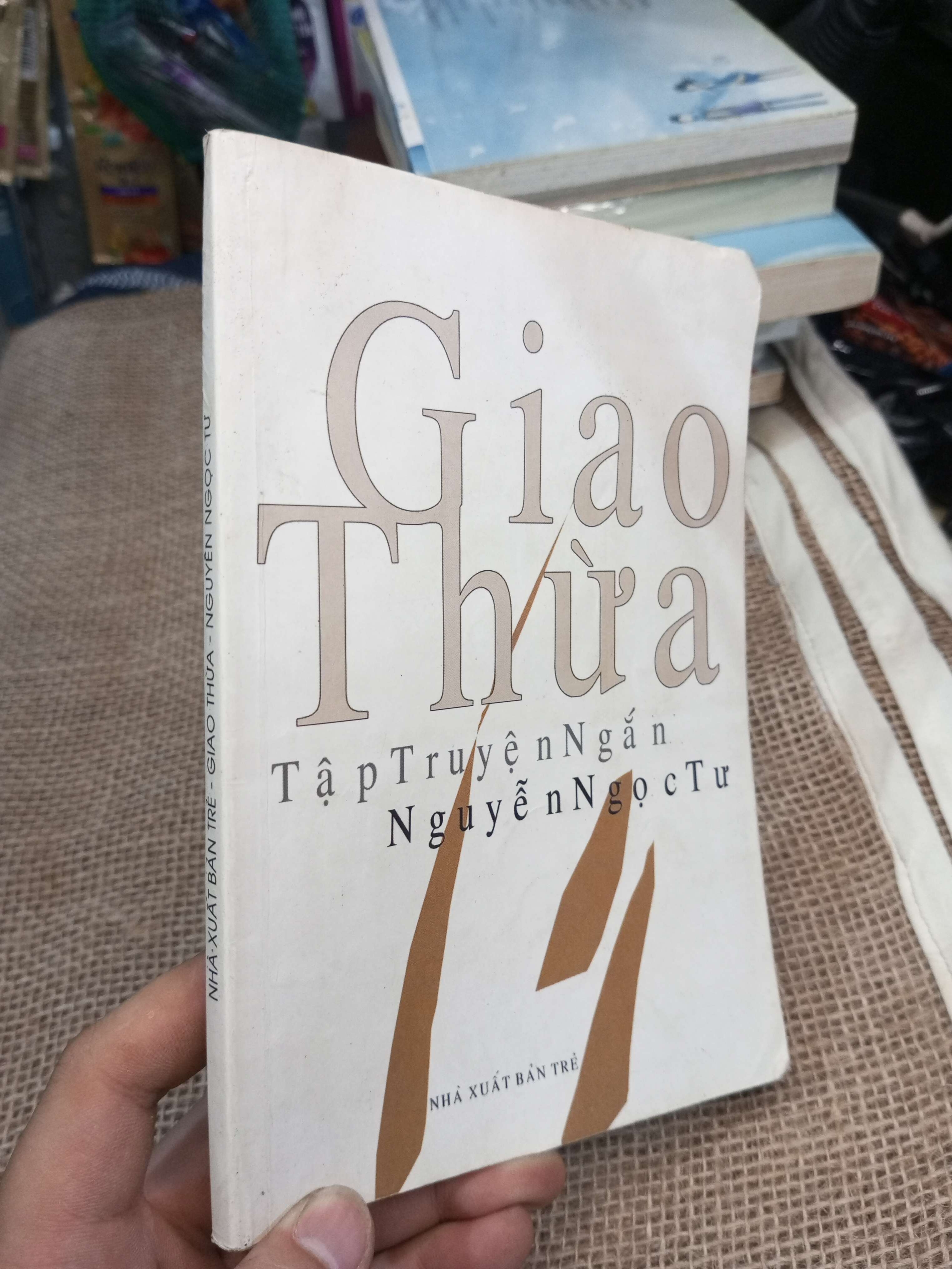 Giao Thừa Tập Truyện Ngắn - Nguyễn Ngọc Tư 2004 mới 80% (Sách văn học) HMT