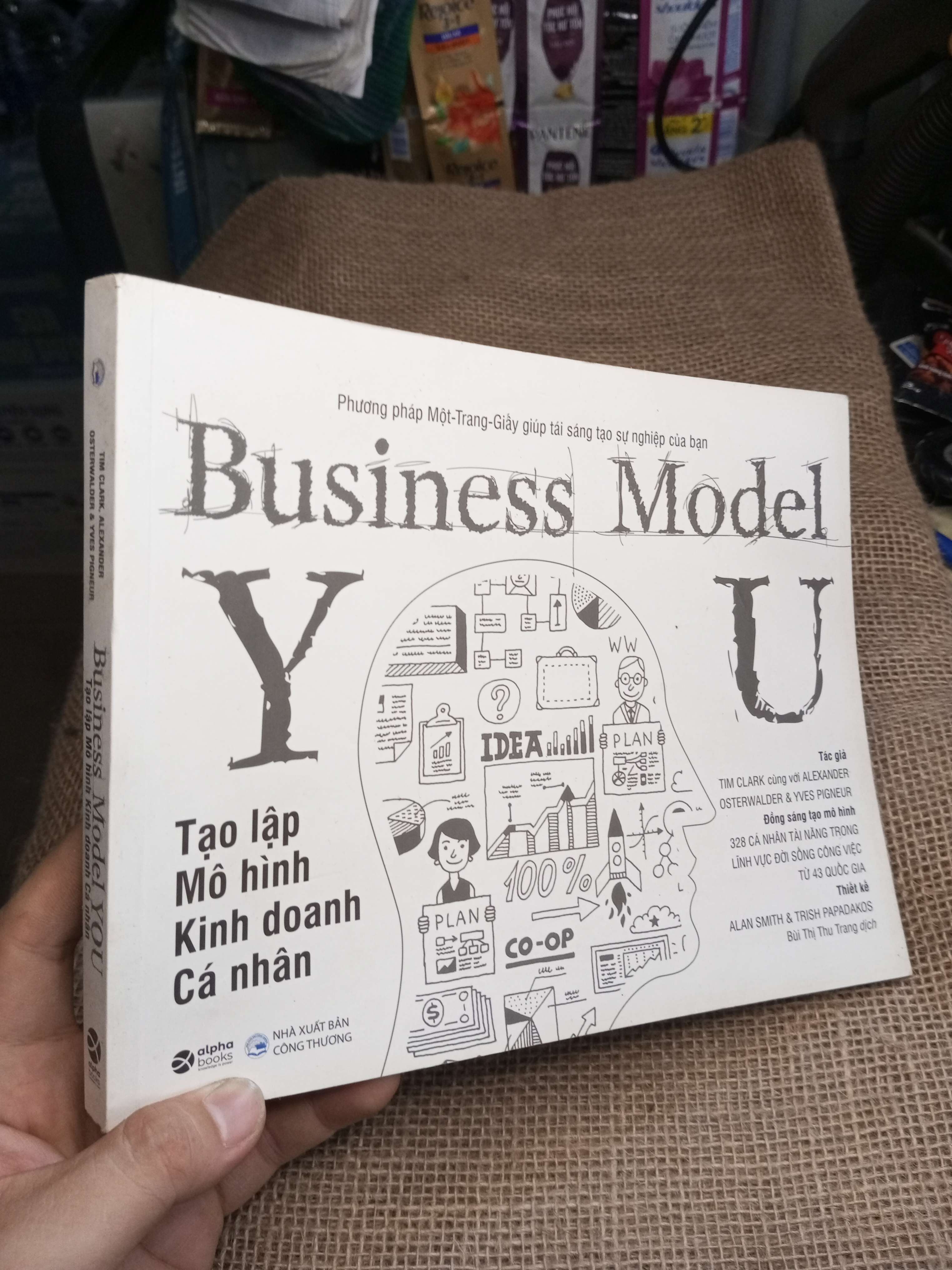 Business Model You Tạo Lập Mô Hình Kinh Doanh Cá Nhân - Tim Clark, Alexander Osterwalder, Yves Pigneur 2022 mới 90% (Kinh doanh - Marketing) HMT
