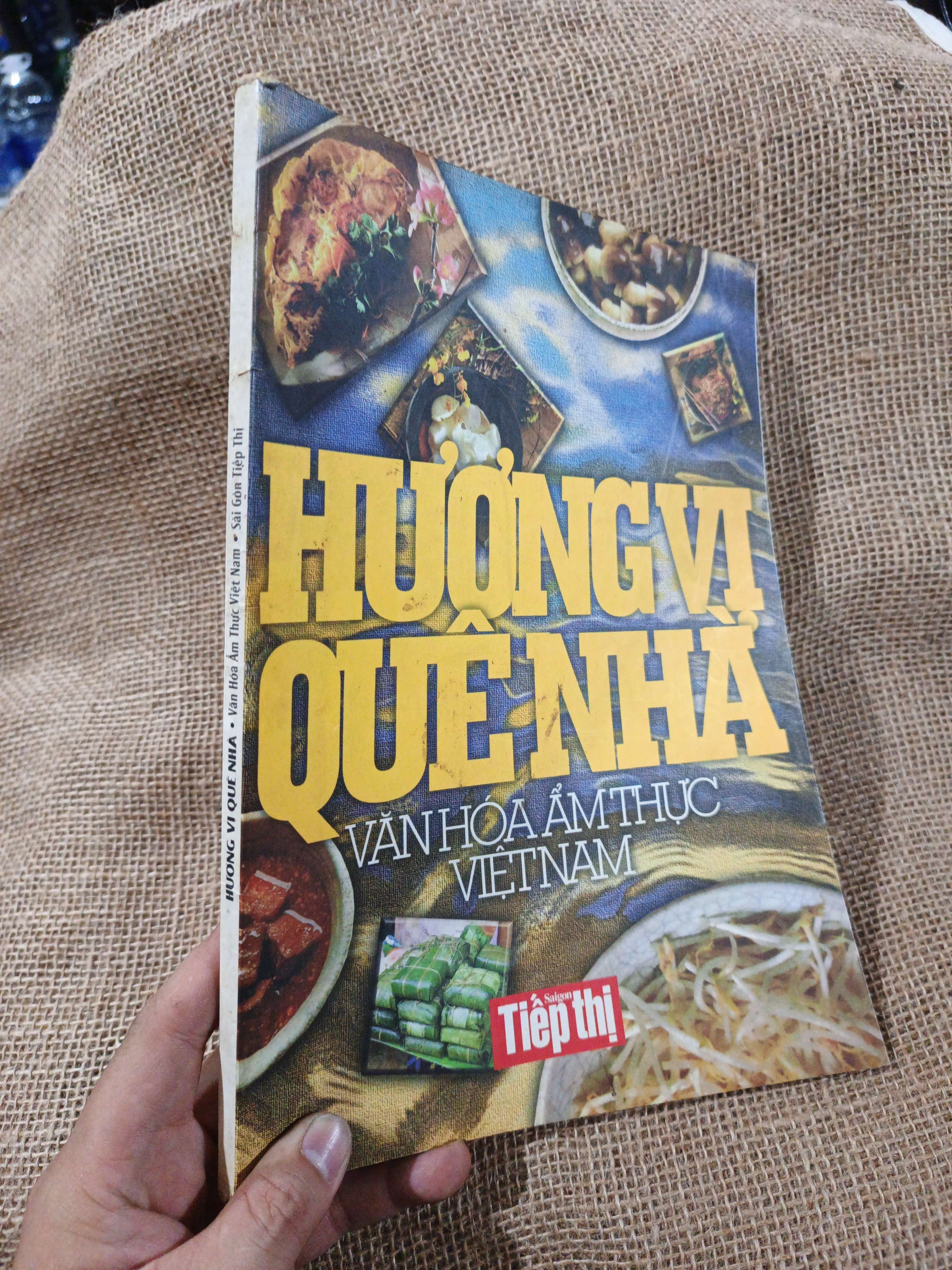 Hương Vị Quê Nhà Văn Hóa Ẩm Thực Việt Nam Sài Gòn Tiếp Thị (Sách kỹ năng) HMT