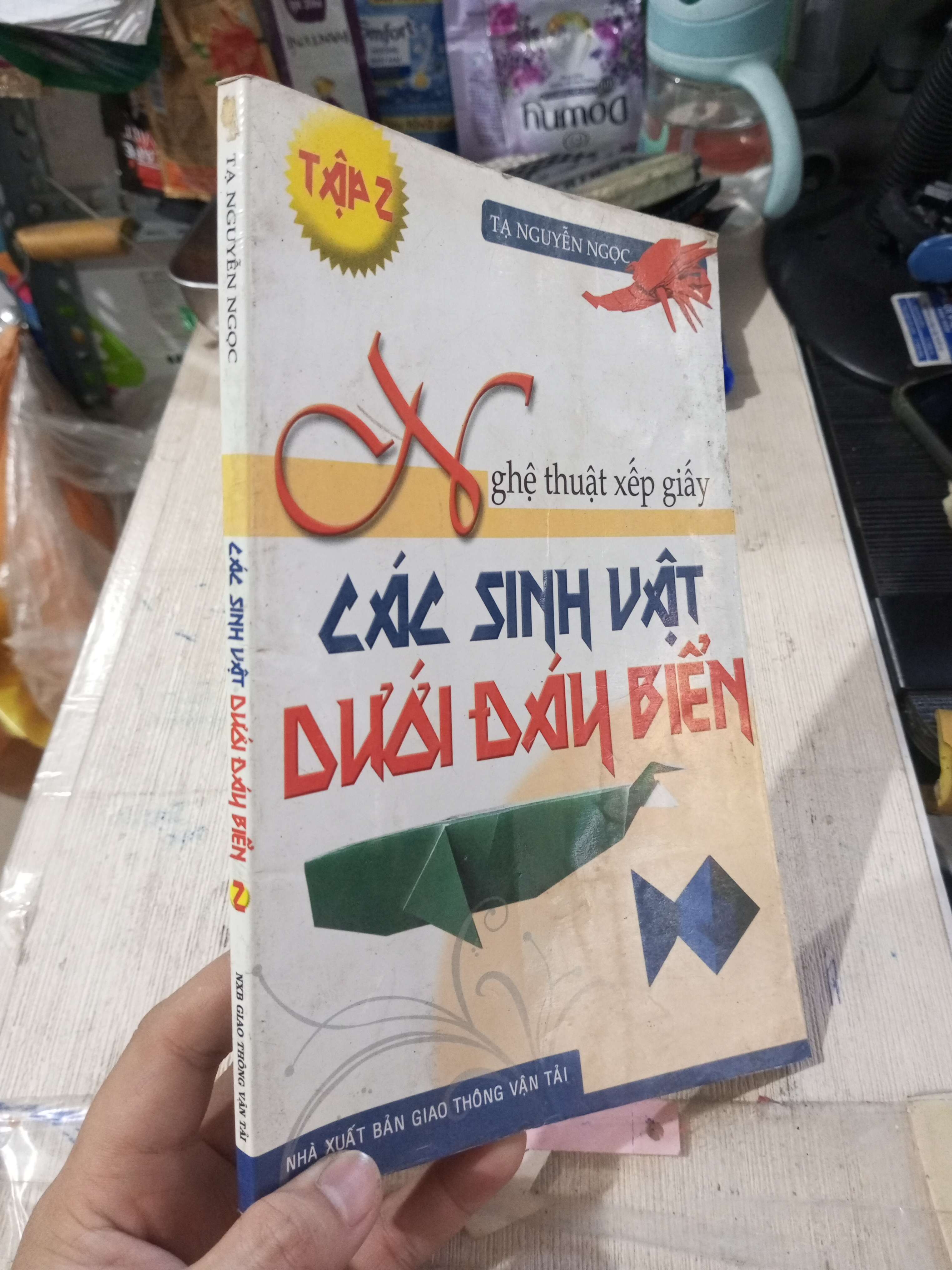 Nghệ Thuật Xếp Giấy Các Sinh Vật Dưới Đáy Biển Tập 2 - Tạ Nguyễn Ngọc 2007 mới 80% ố (Sách kỹ năng) HLSC