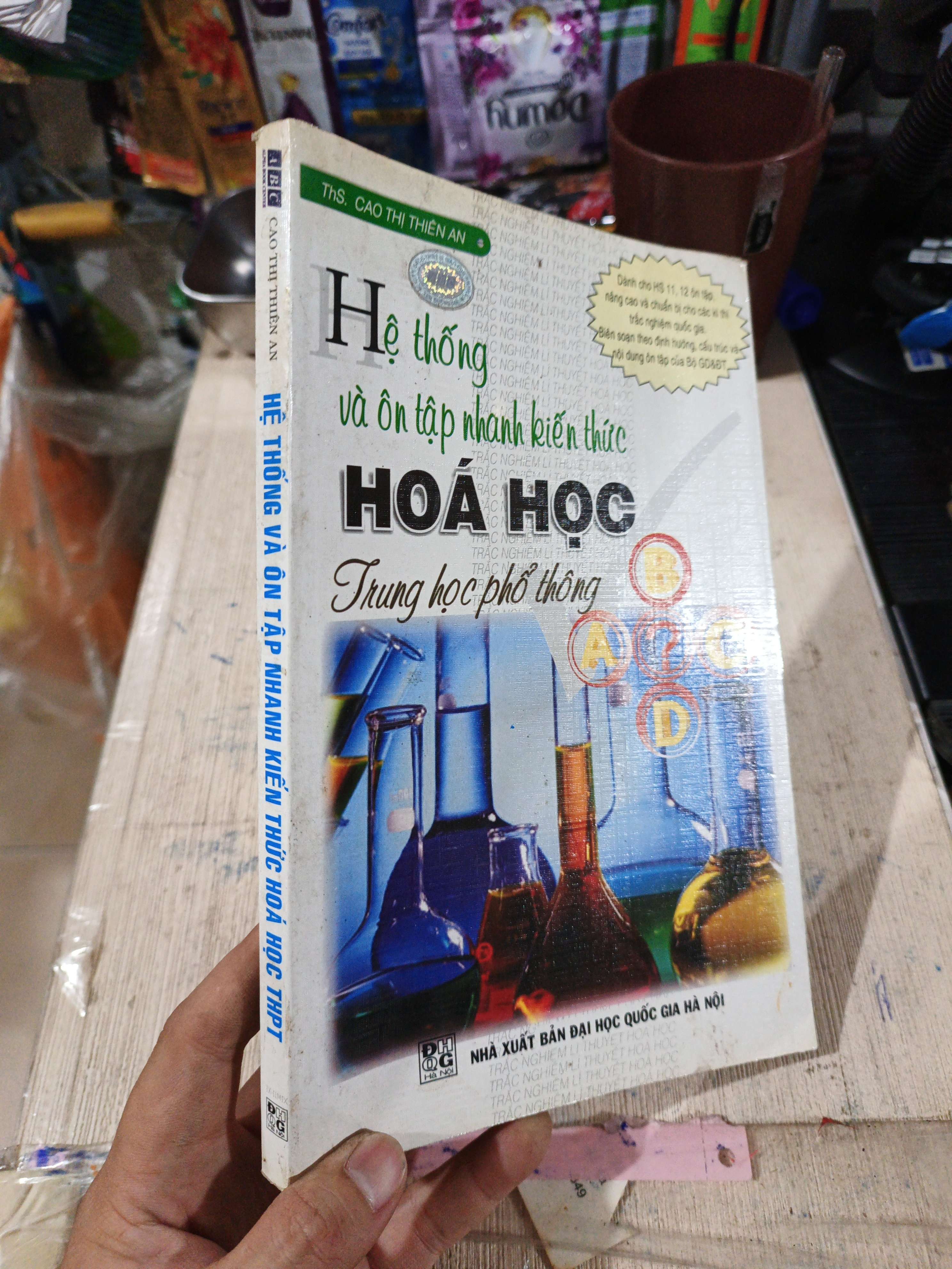 Hệ Thống Và Ôn Tập Nhanh Kiến Thức Hoá Học Trung Học Phổ Thông - Cao Thị Thiên An 2009 mới 80% ố (Tham khảo - luyện thi) HLSC