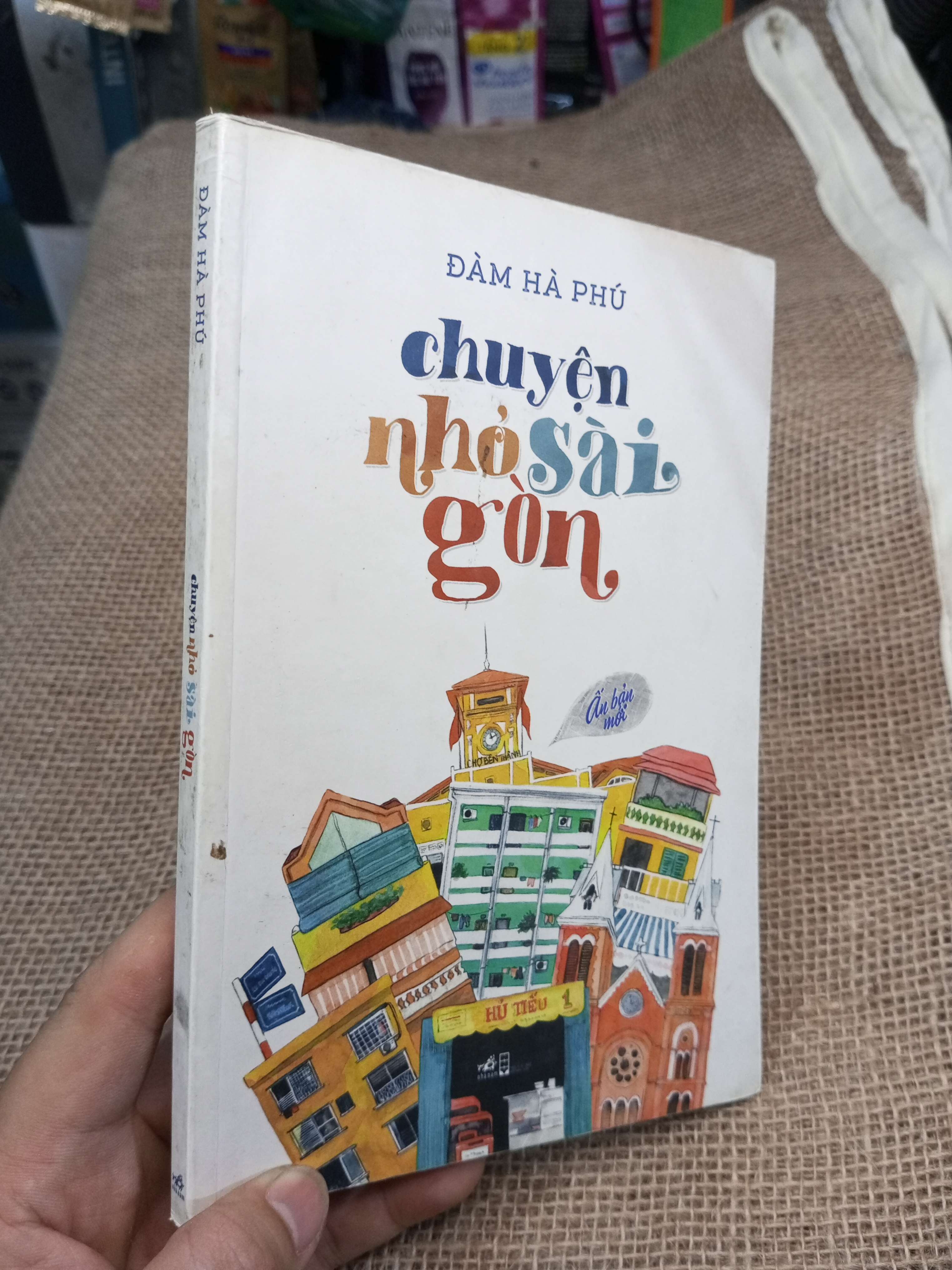 Chuyện Nhỏ Sài Gòn - Đàm Hà Phú 2016 mới 80% ố nhẹ (Sách văn học) HMT